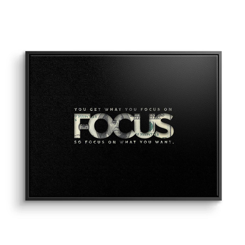 Leinwandbild, Rahmen FOCUS weißer Geld - - DOTCOMCANVAS® YOU WHAT Erfolg ON Motivationsbild Premium WANT -