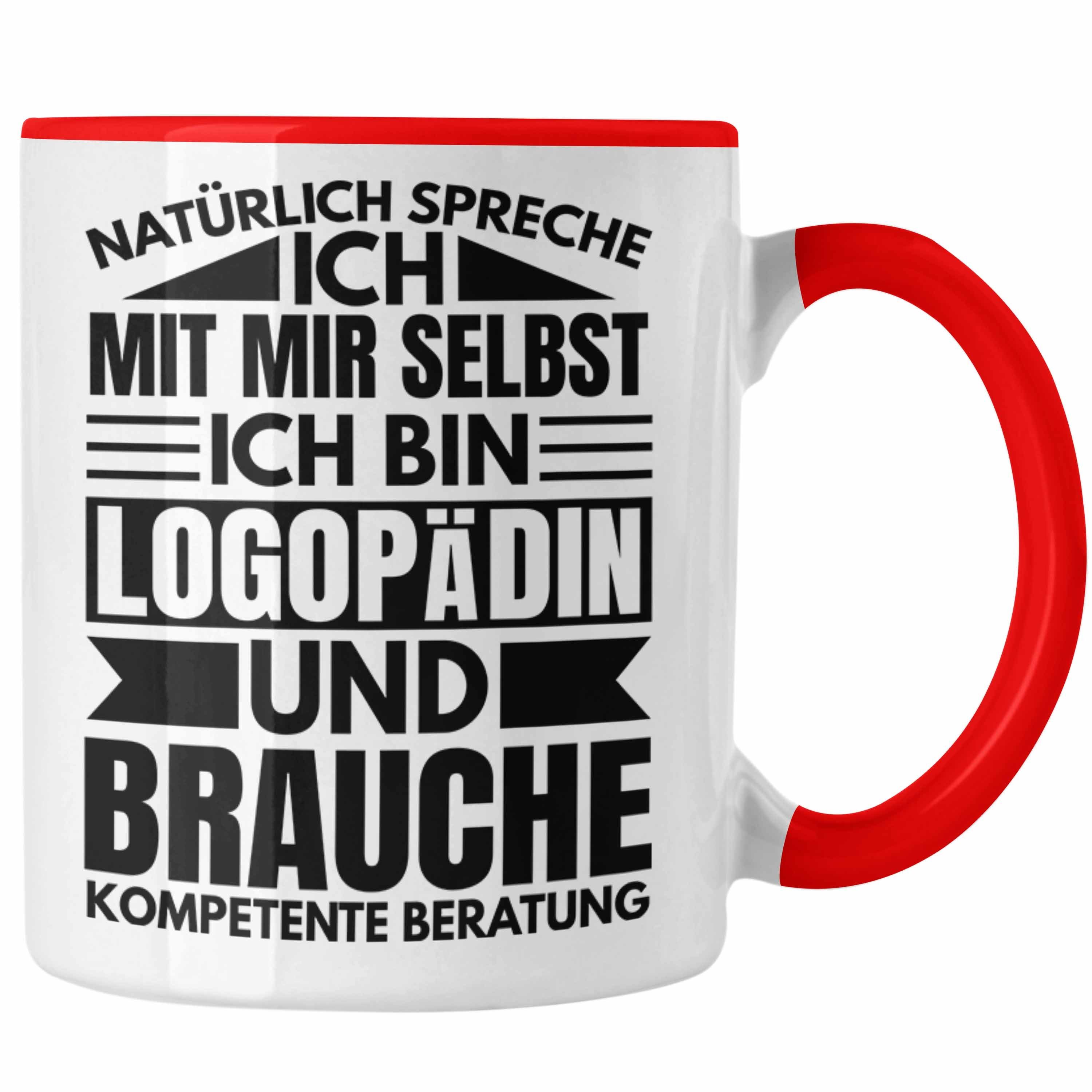 Logopäde Trendation - Geschenk Beratung Logopädin Rot Trendation Kompetente Logopädie Tasse Tasse