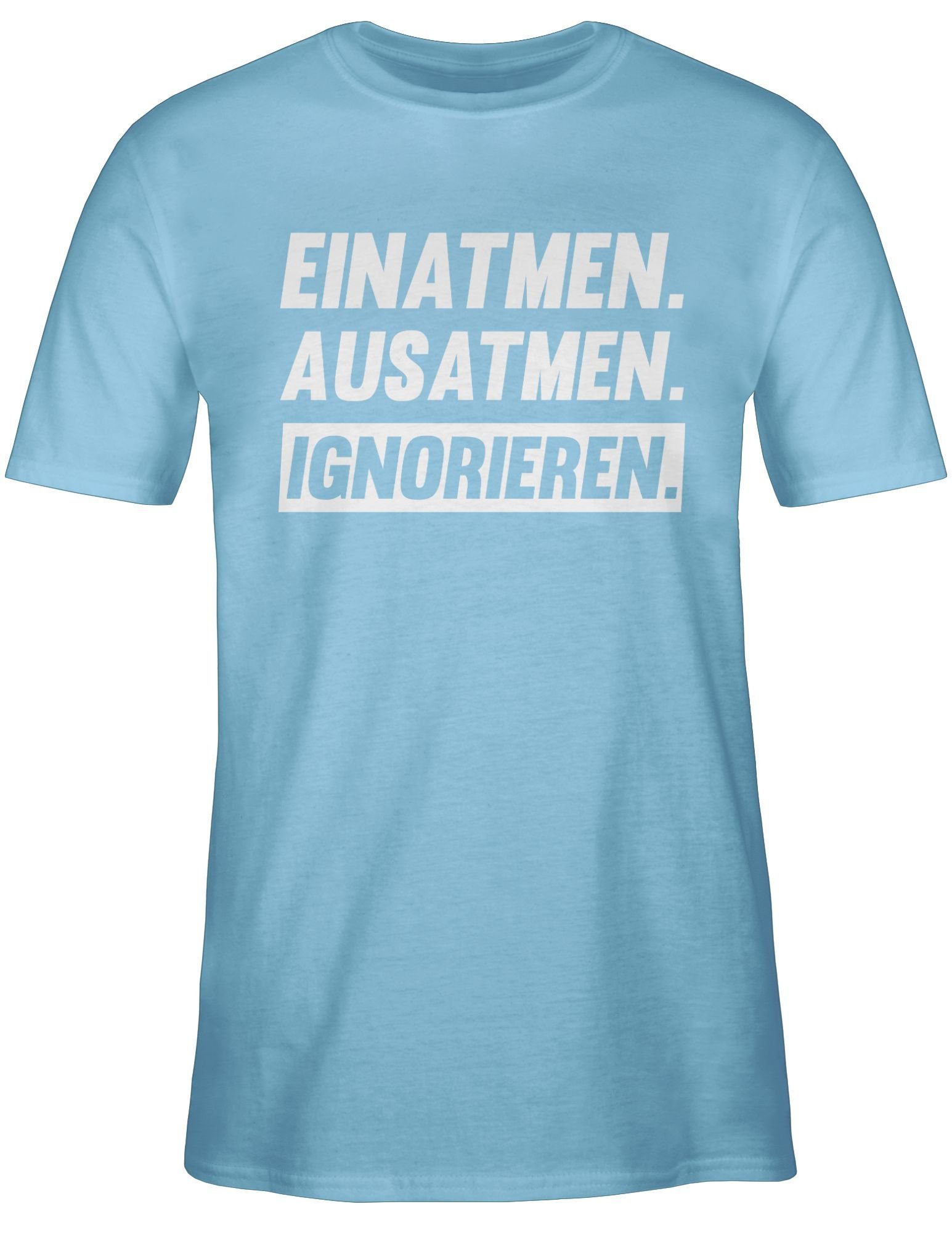 Herren Spruch Einatmen 03 Sprüche weiß T-Shirt herren mit t-shirts t spruch T-Shirt Statement - spruechen Hellblau Shirtracer shirt Ignorieren Ausatmen - sprüche lustige Premium in - - mit
