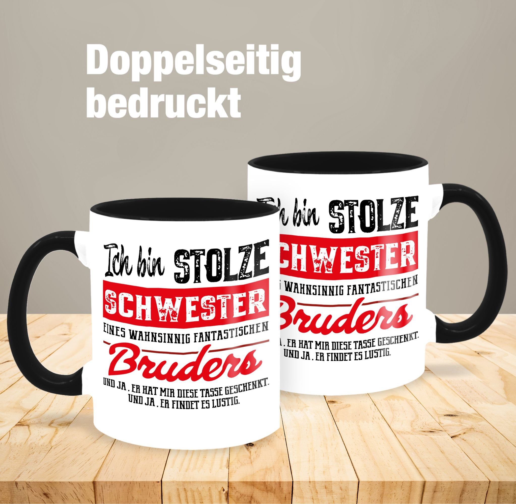 wahnsinnig Bruders, Schwester eines Tasse stolze Ich 2 Keramik, Schwarz bin Schwester fantastischen Shirtracer