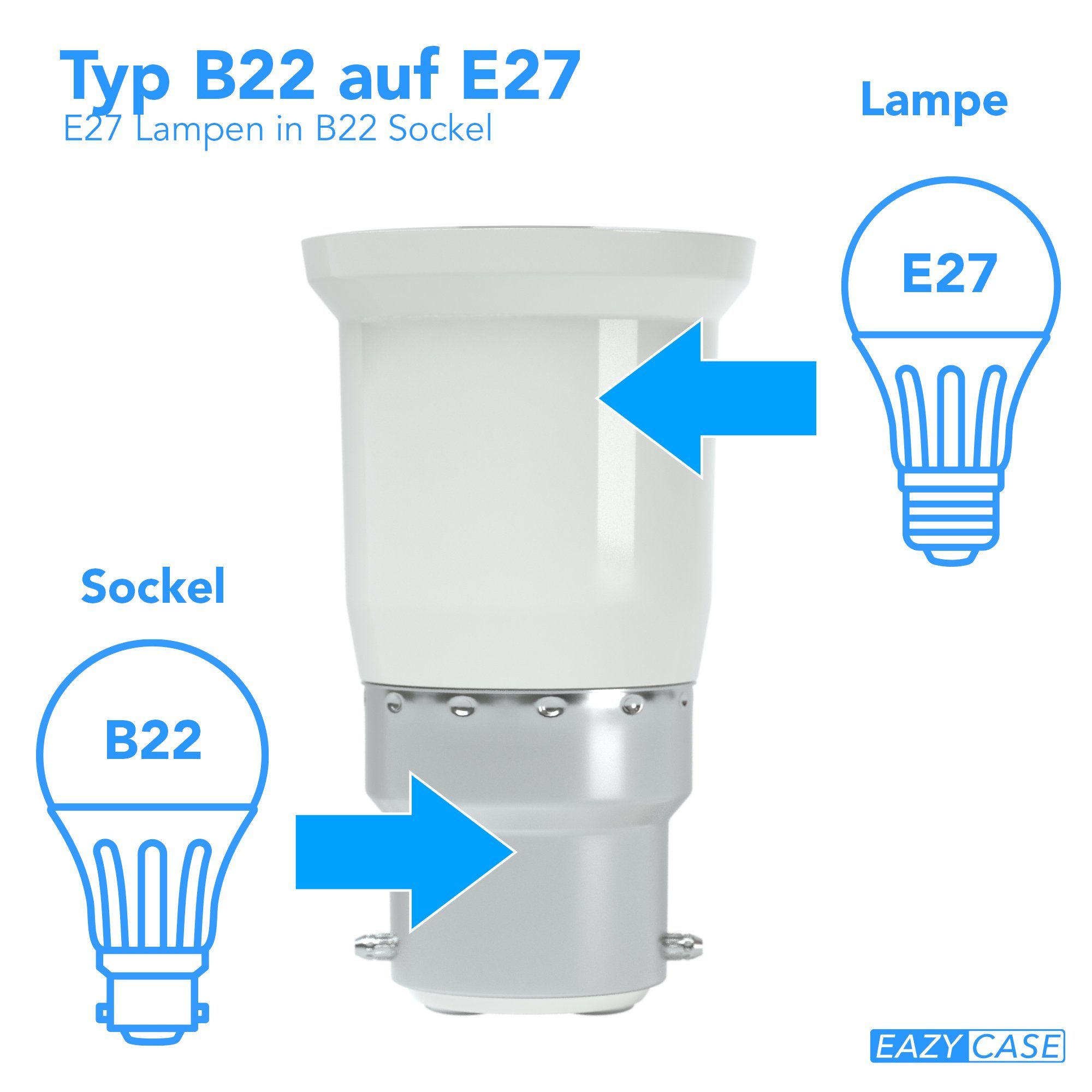 EAZY CASE Lampenfassung Lampensockel B22 Lampenadapter LED (Spar-Set, zu 4-St), Energiesparlampen E27 Halogen B22 Adapter E27, auf Lampen