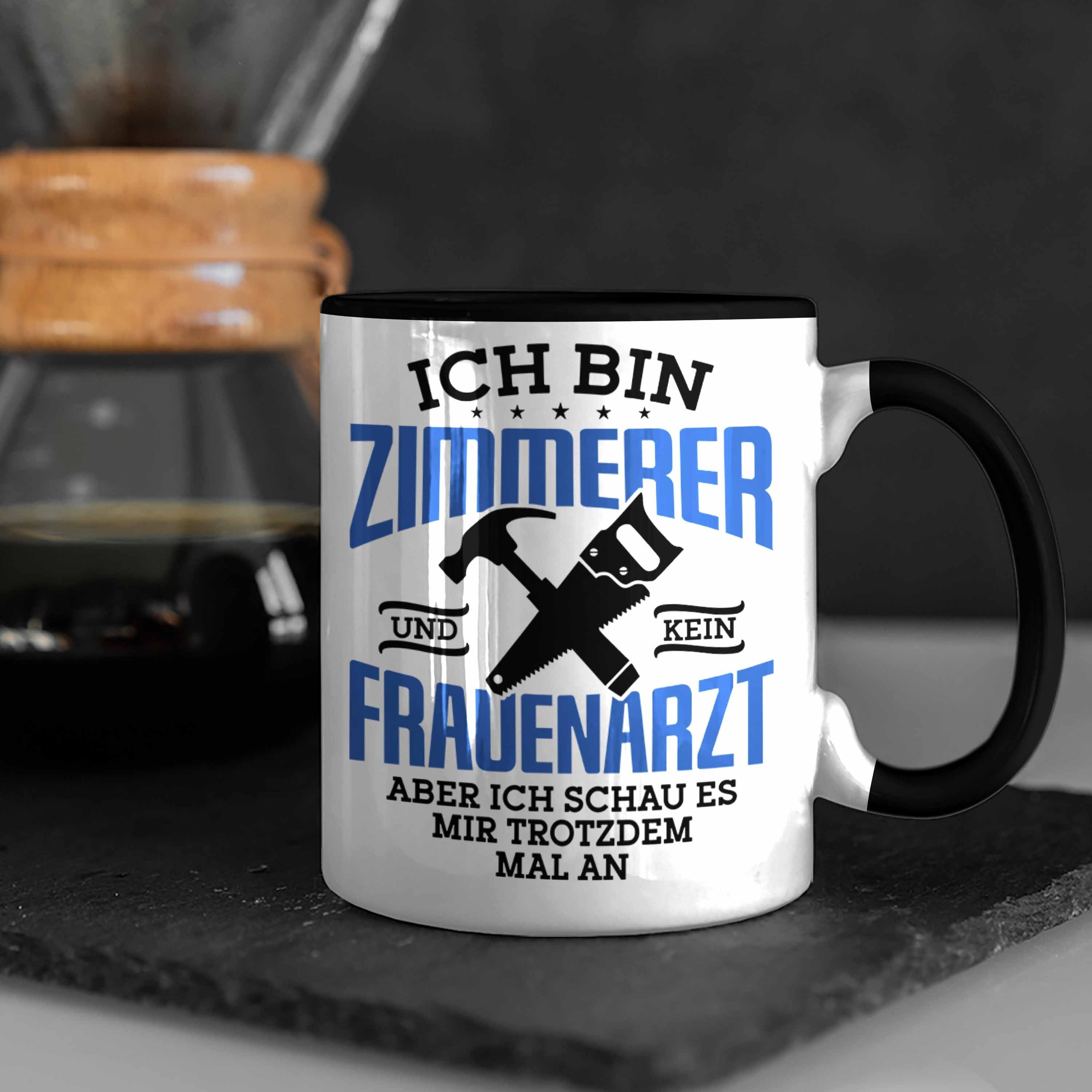 Trendation Tasse Lustige Tasse Geschenk Schwarz Zimmerer Spruch Geschenkidee