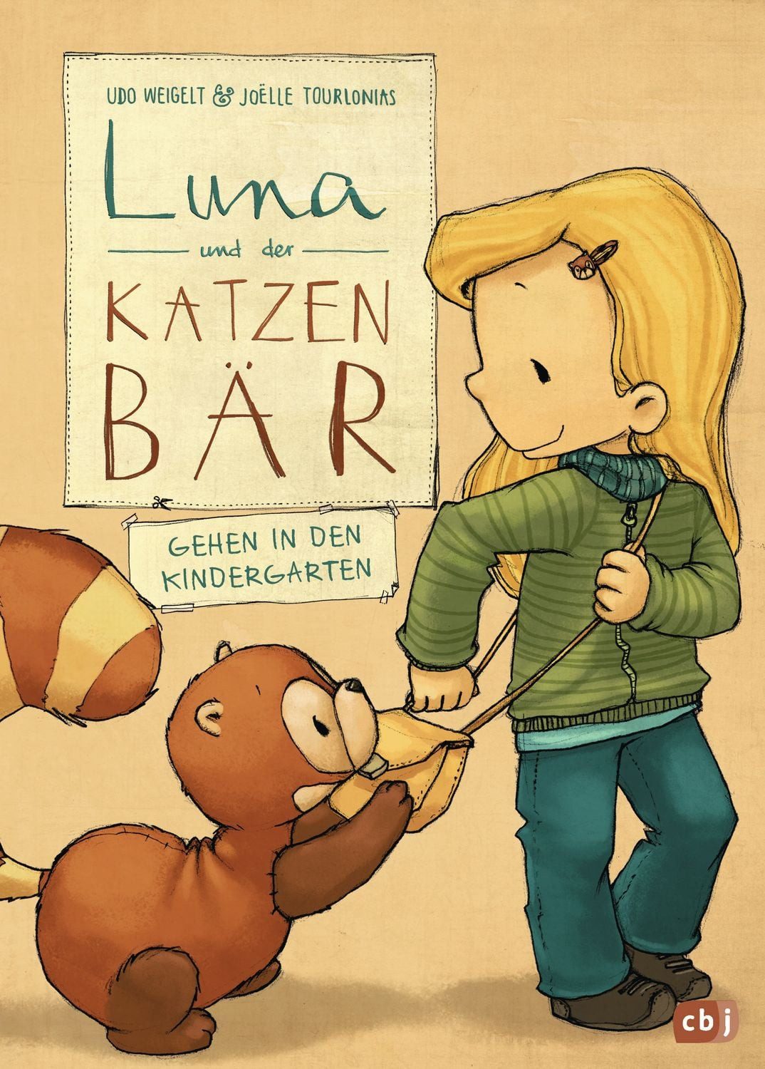 Luna und der Katzenbär gehen in den Kindergarten / Udo Weigelt