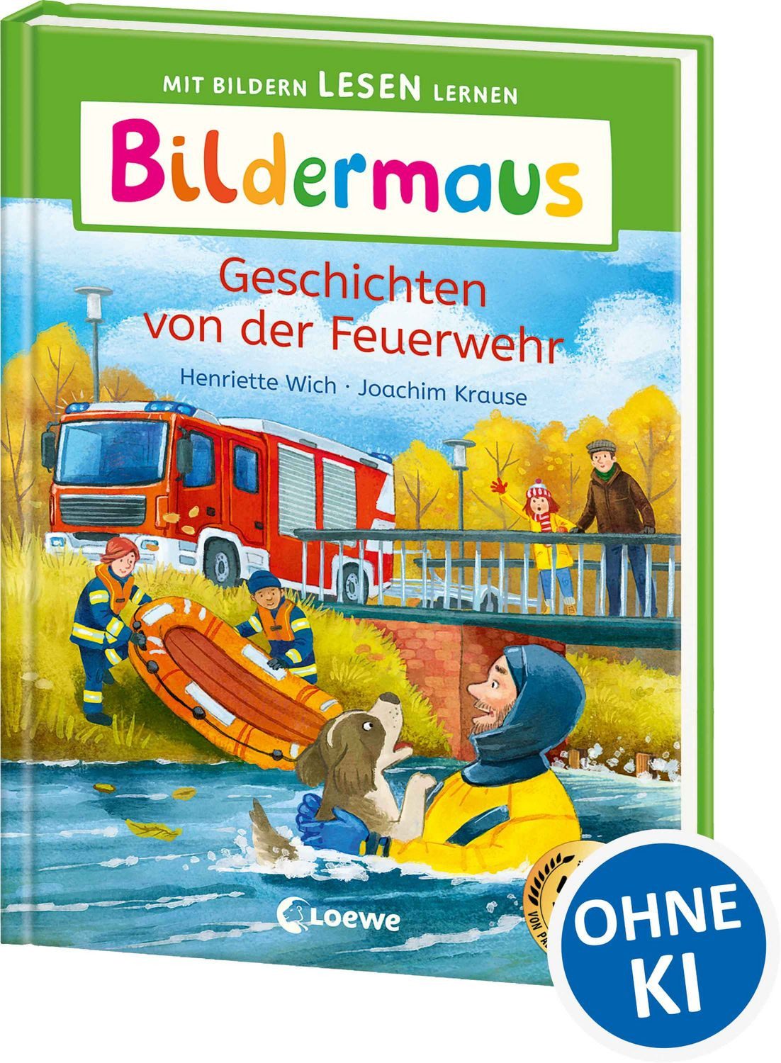 Bildermaus - Geschichten von der Feuerwehr / Henriette Wich