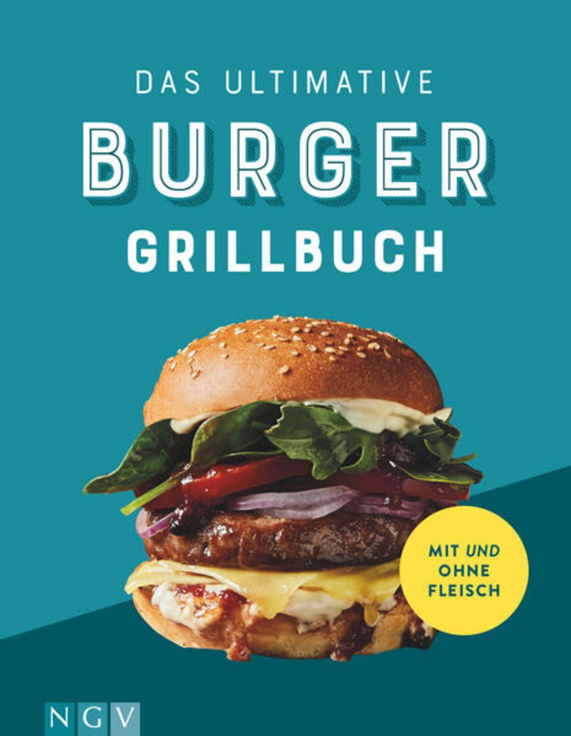 Das ultimative Burger-Grillbuch / diverse