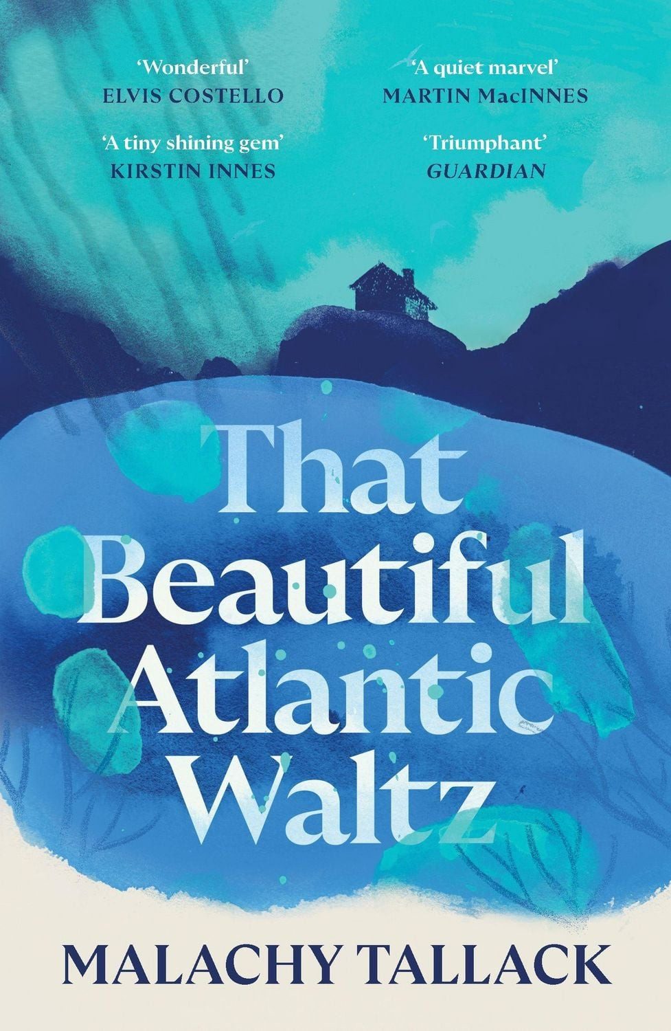 That Beautiful Atlantic Waltz / Malachy Tallack