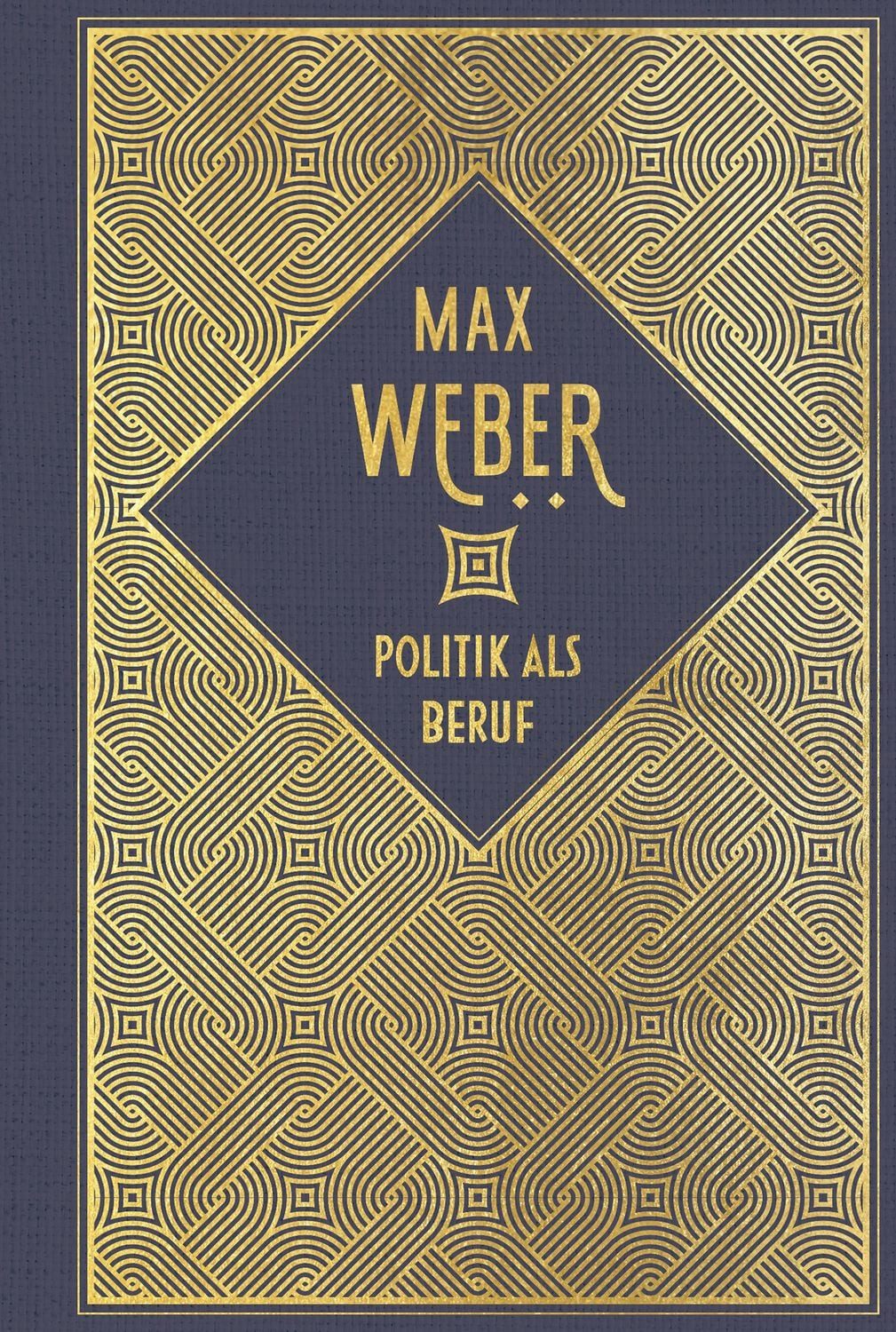 Politik als Beruf / Max Weber