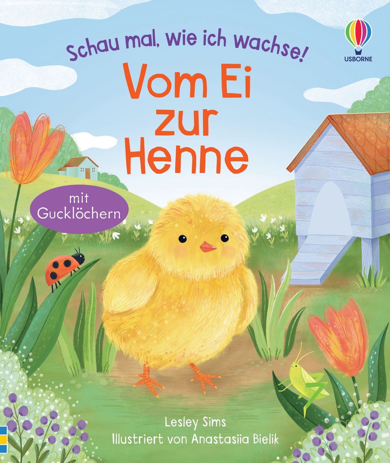 Schau mal, wie ich wachse! Vom Ei zur Henne / diverse