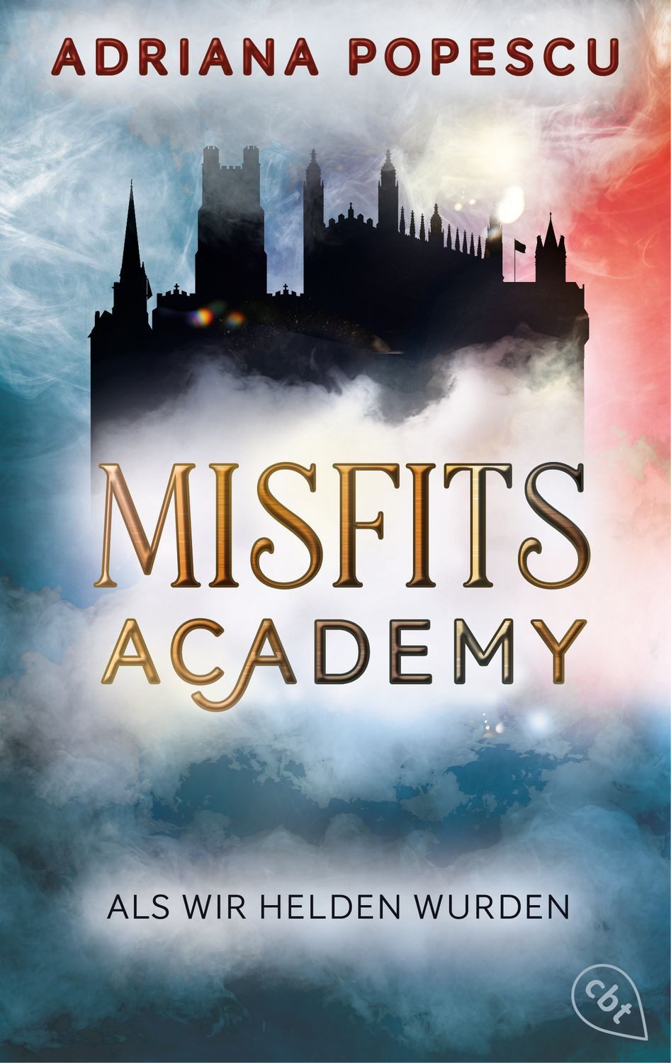 Misfits Academy – Als wir Helden wurden / Adriana Popescu