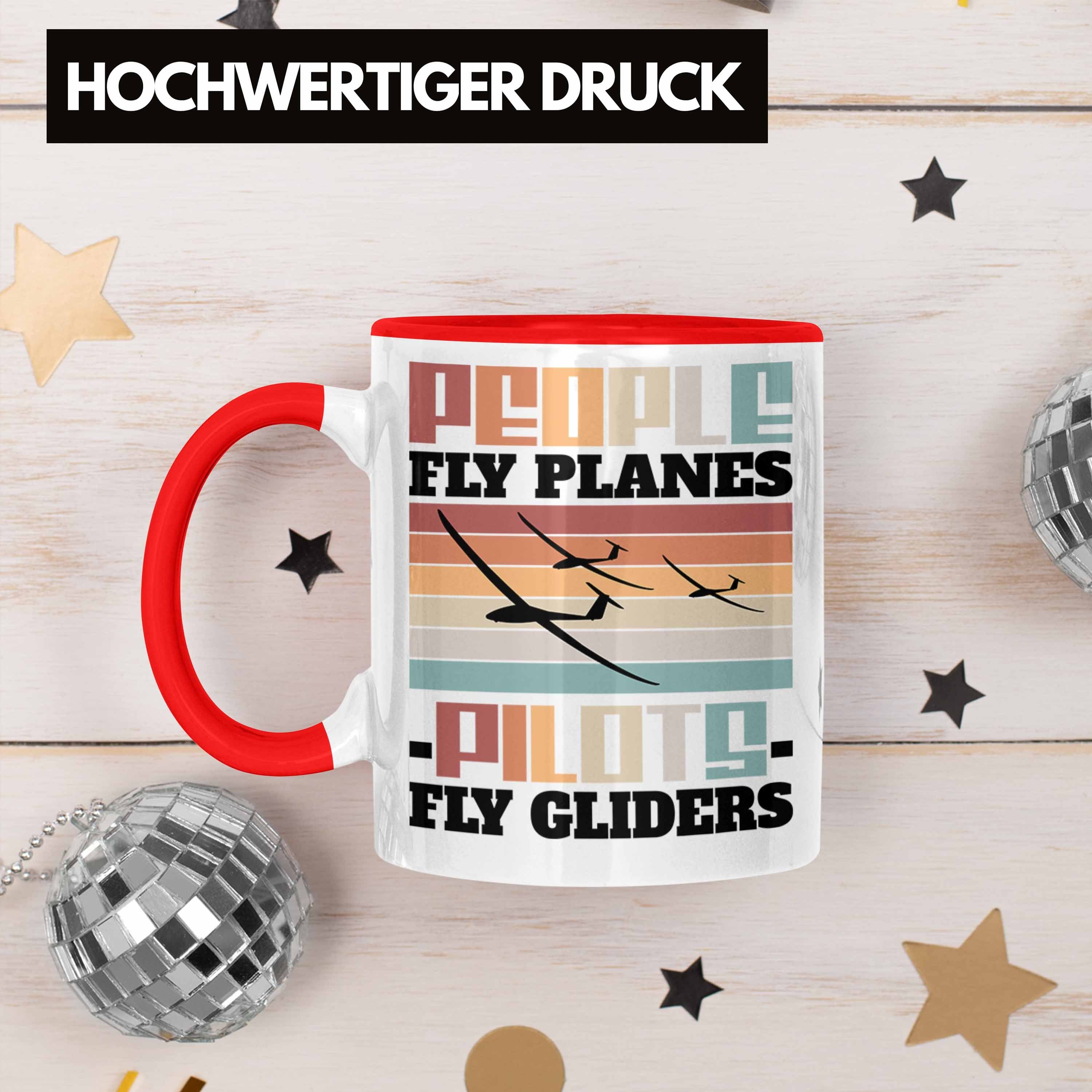 Trendation Tasse Pilots Play Gliders Spruch Segelflieger Seg Segelflugzeug Geschenkidee Rot