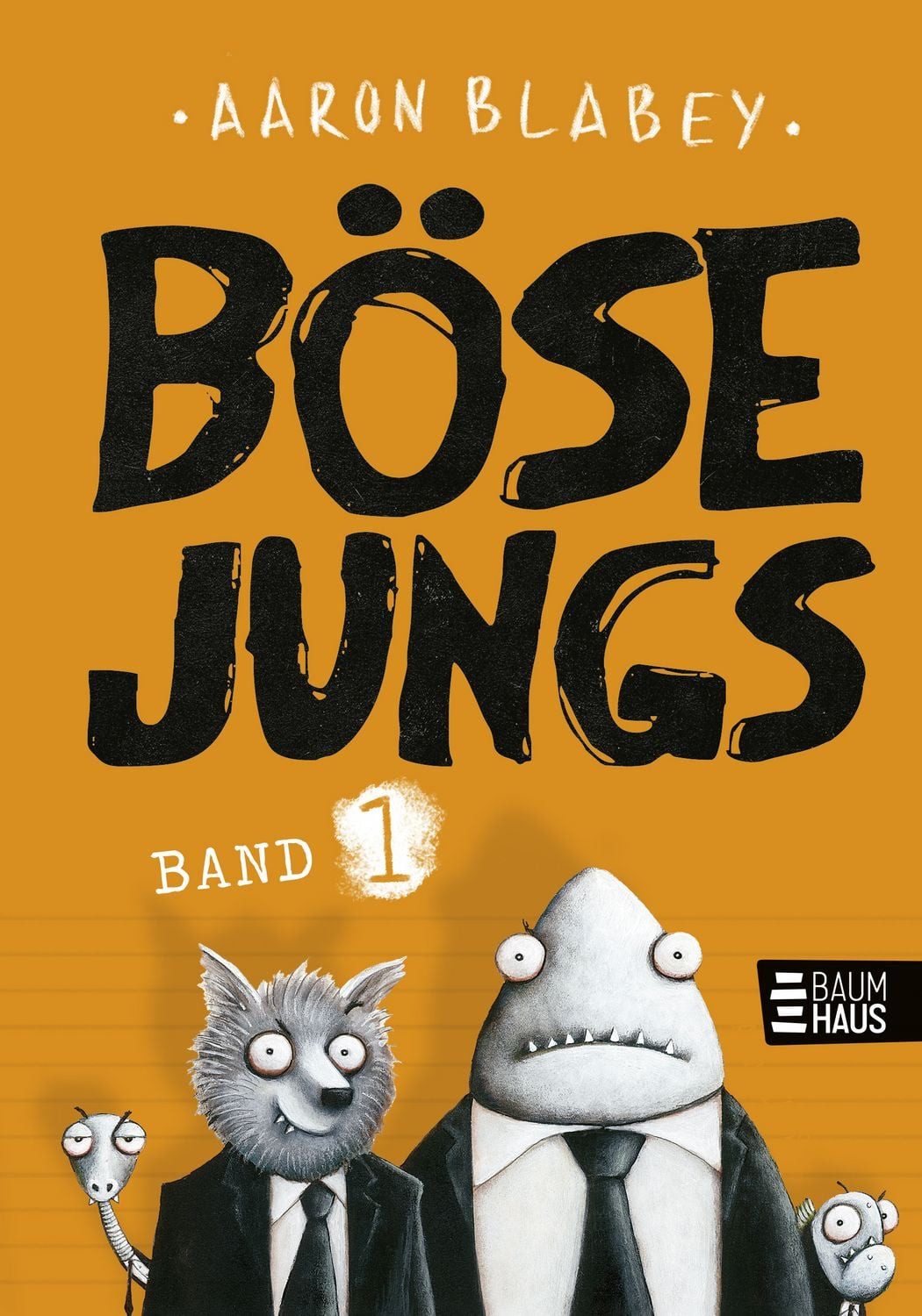 Böse Jungs (Band 1) / Aaron Blabey