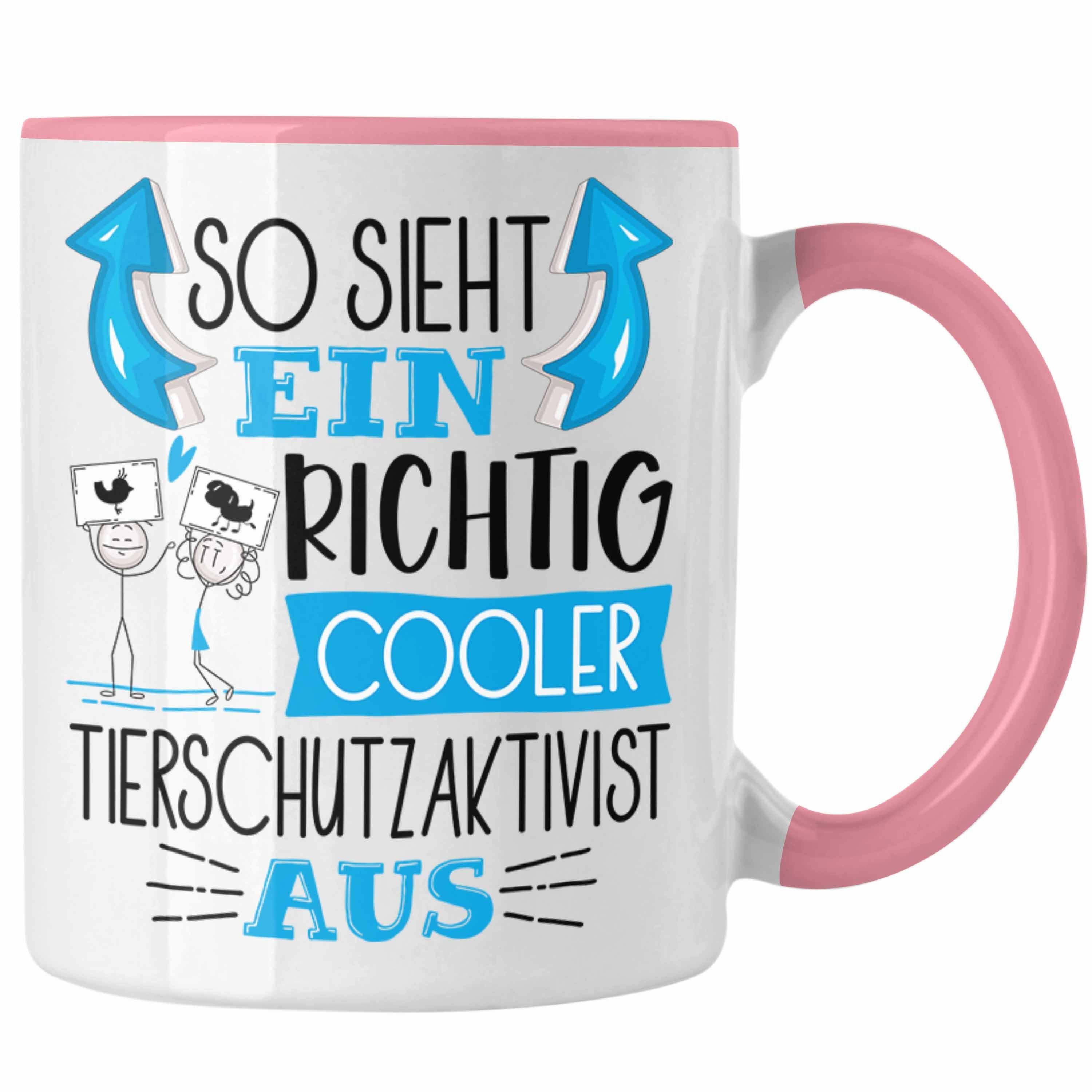 Trendation Tasse Tierschutzaktivist Tasse So Sieht Ein Richtig Cooler Tierschutzaktivis Rosa