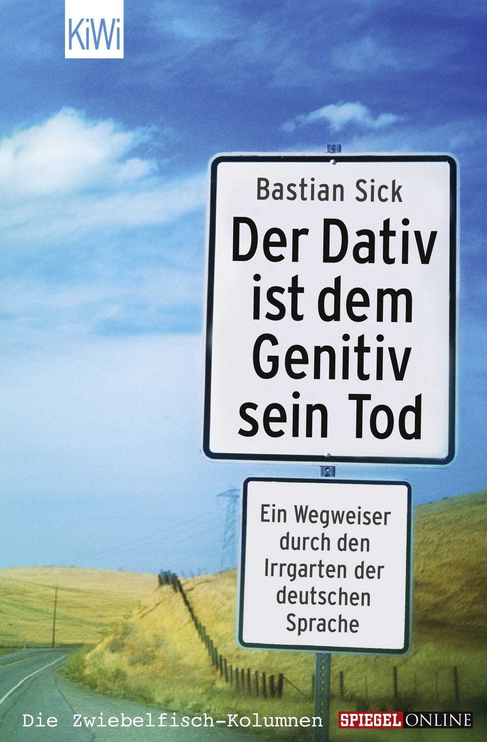 Der Dativ ist dem Genitiv sein Tod / Bastian Sick, Folge 1