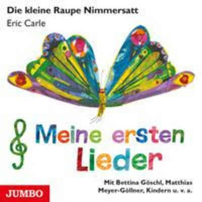 Hörspiel Die kleine Raupe Nimmersatt. Meine ersten Lieder