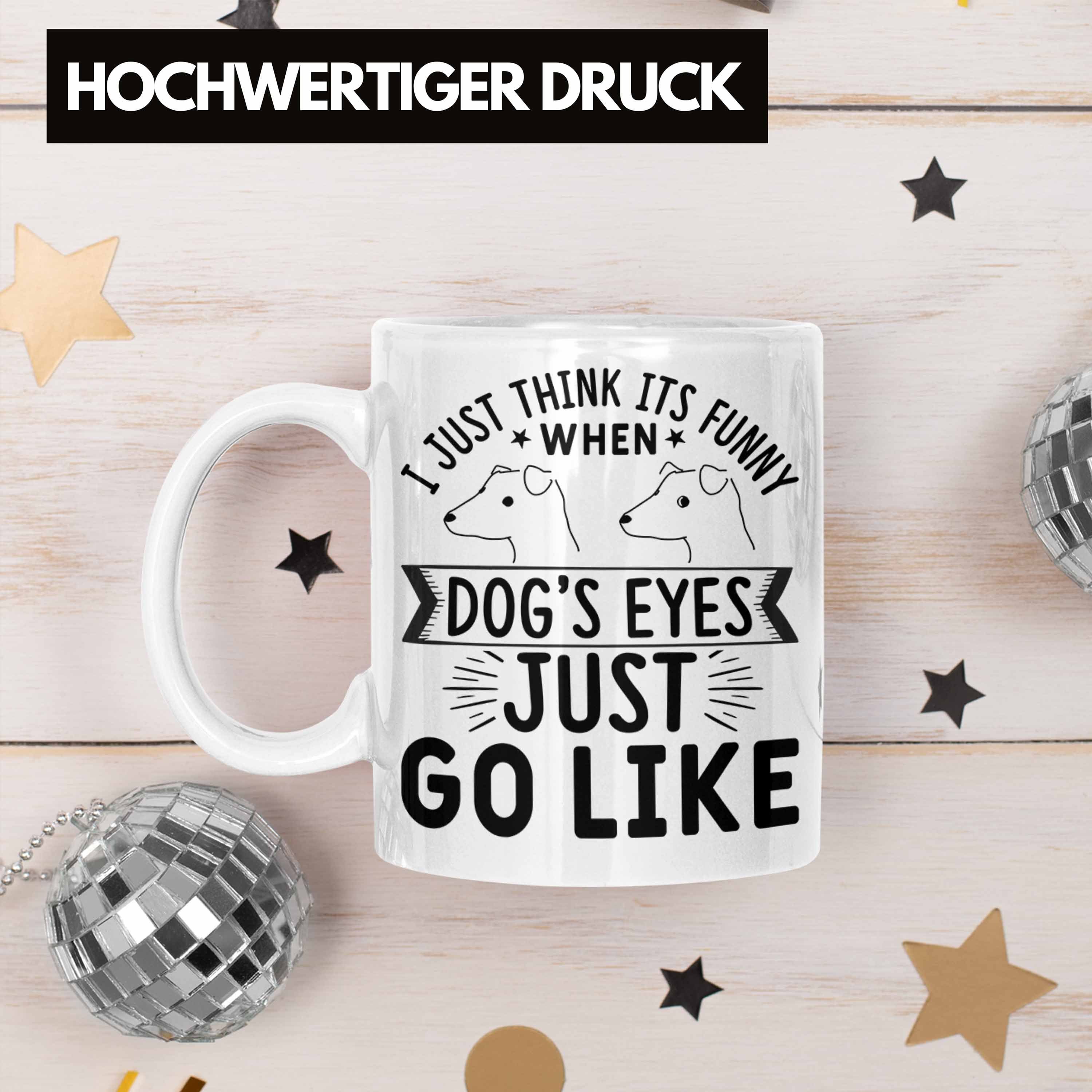 Tasse Trendation Lustige Geschenk Hundebesitzer Meme Spruch Hunde Tasse Weiss Hundeliebhaber