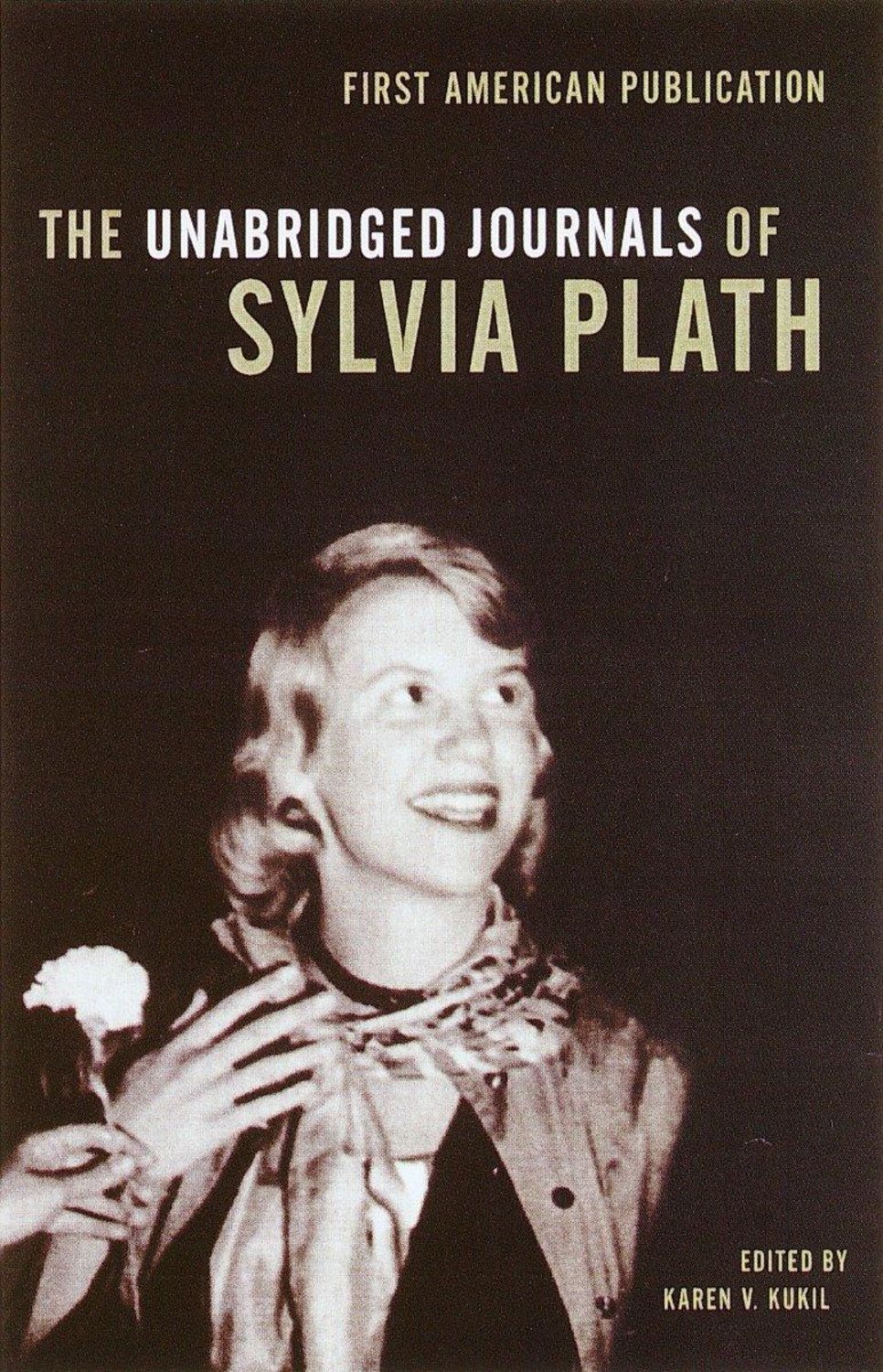The Unabridged Journals of Sylvia Plath / Sylvia Plath
