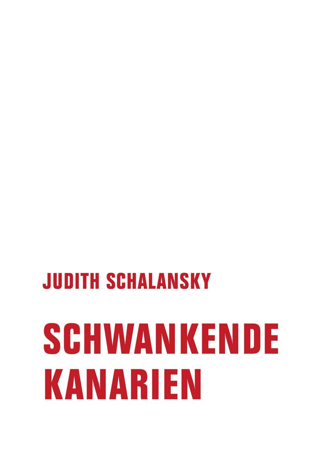 Schwankende Kanarien / Judith Schalansky