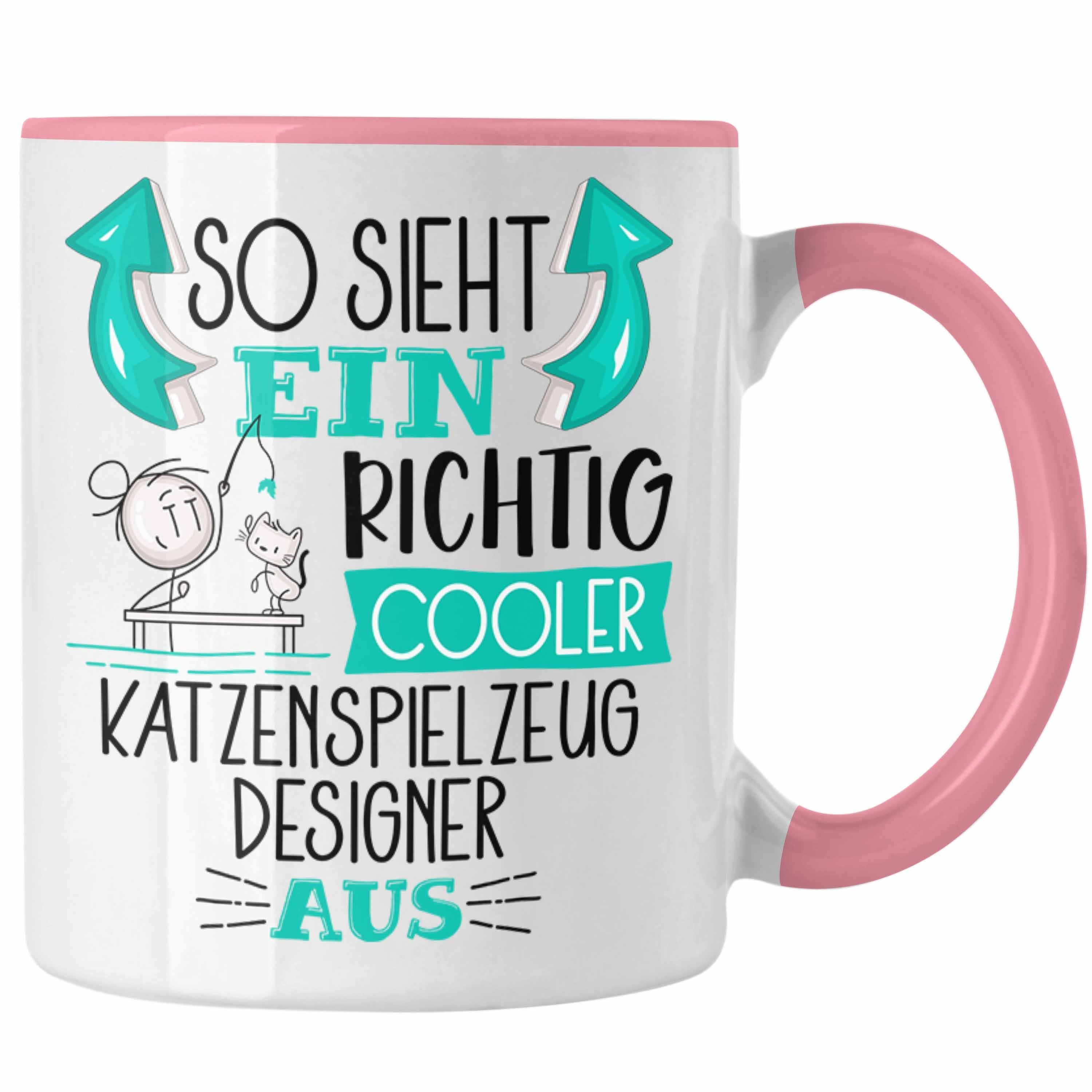 Trendation Tasse Katzenspielzeug-Designer Tasse So Sieht Ein Richtig Cooler Katzenspiel Rosa