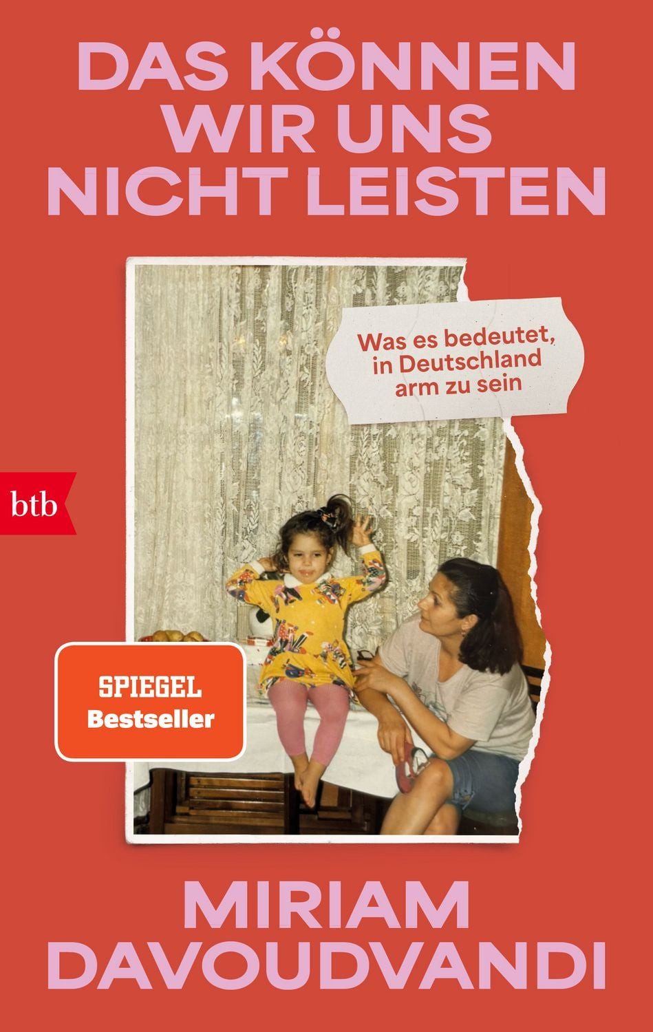 Sachbuch Das können wir uns nicht leisten Was es bedeutet, in Deutschland arm z Miriam Davoudvandi