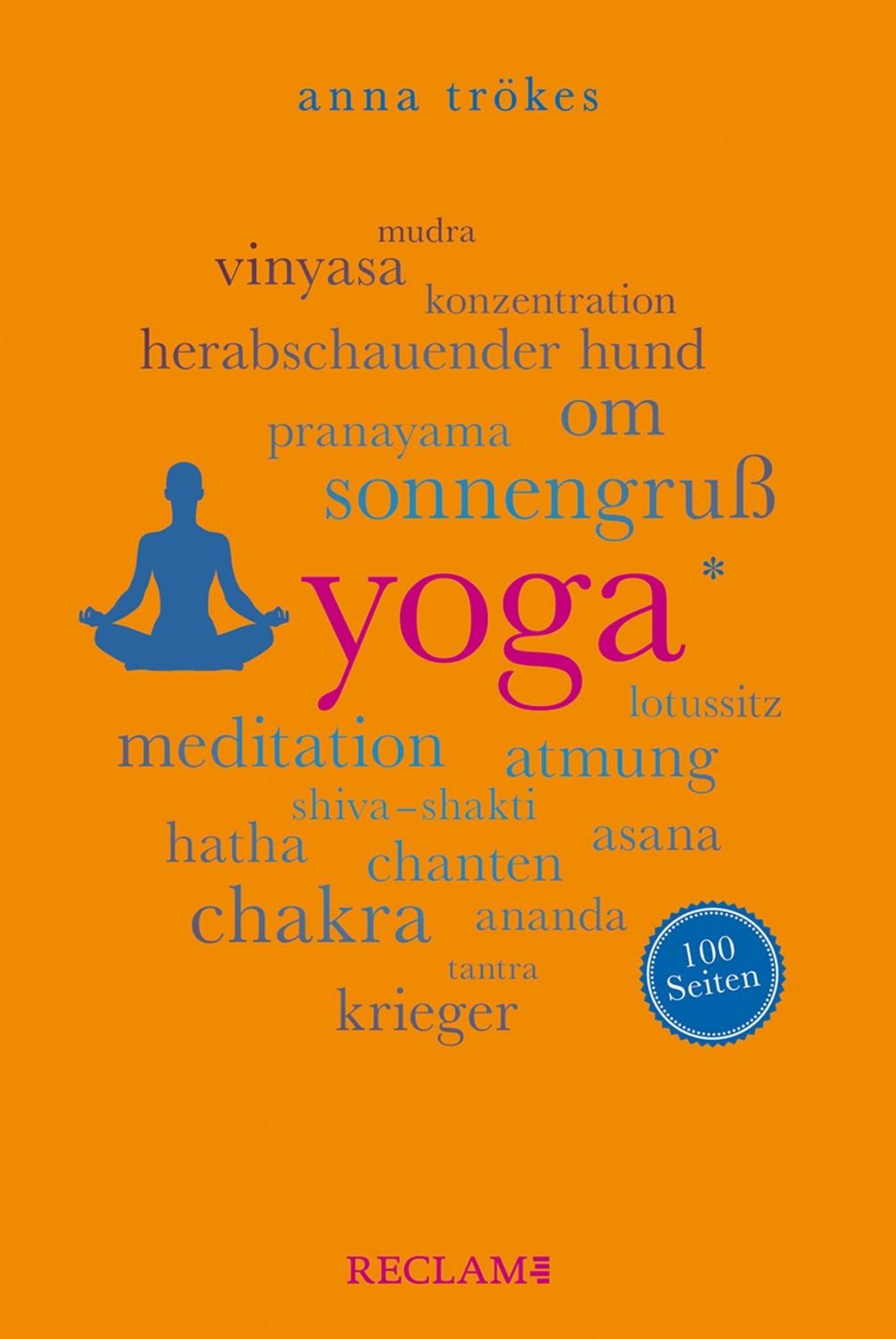 Yoga. 100 Seiten / Anna Trökes