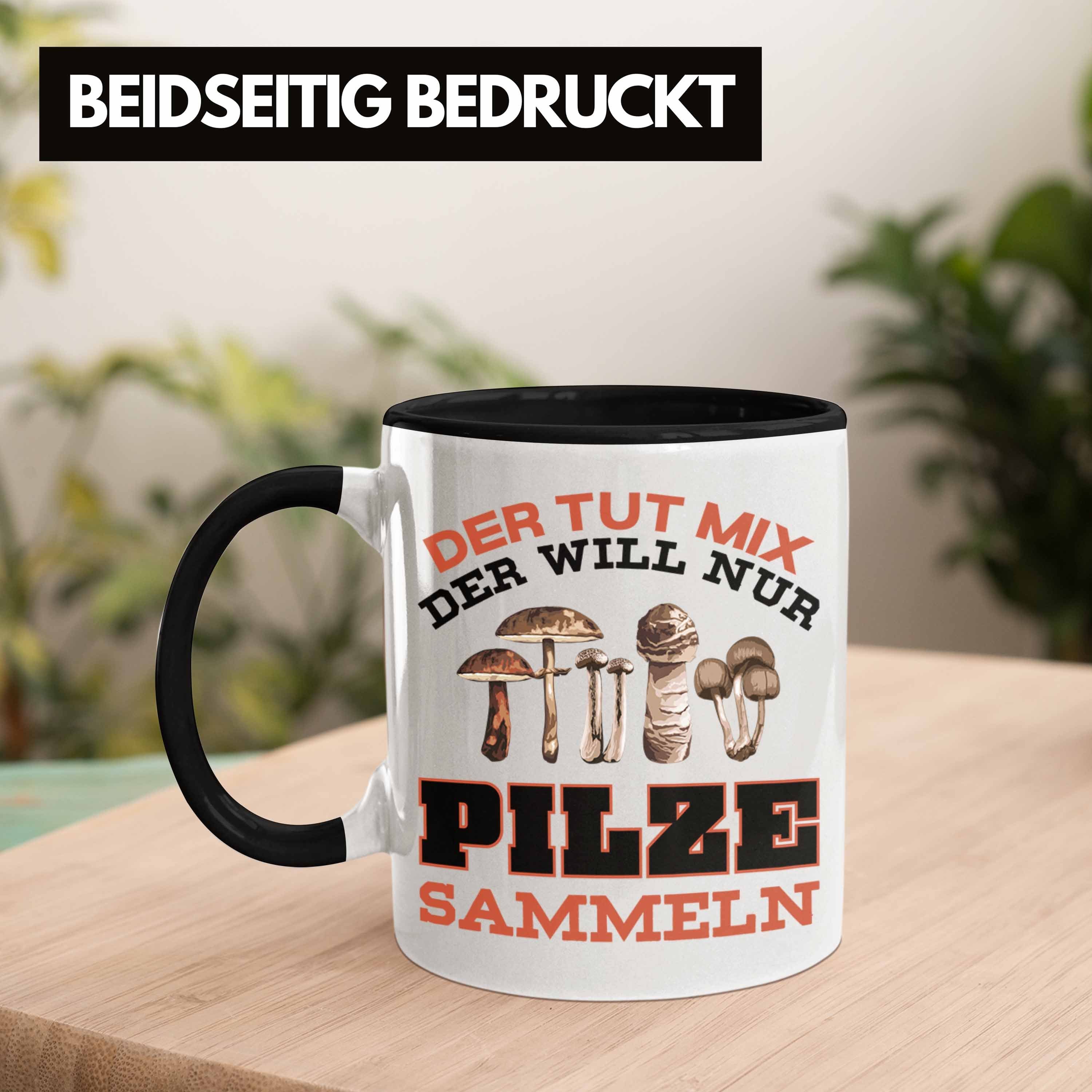 Sammeln Geschenkidee Geschenk Trendation Schwarz Pilzsucher - Pilze Tasse Trendation Sprüche Tasse Kaffeetasse Pilzliebhaber Pilzsammler