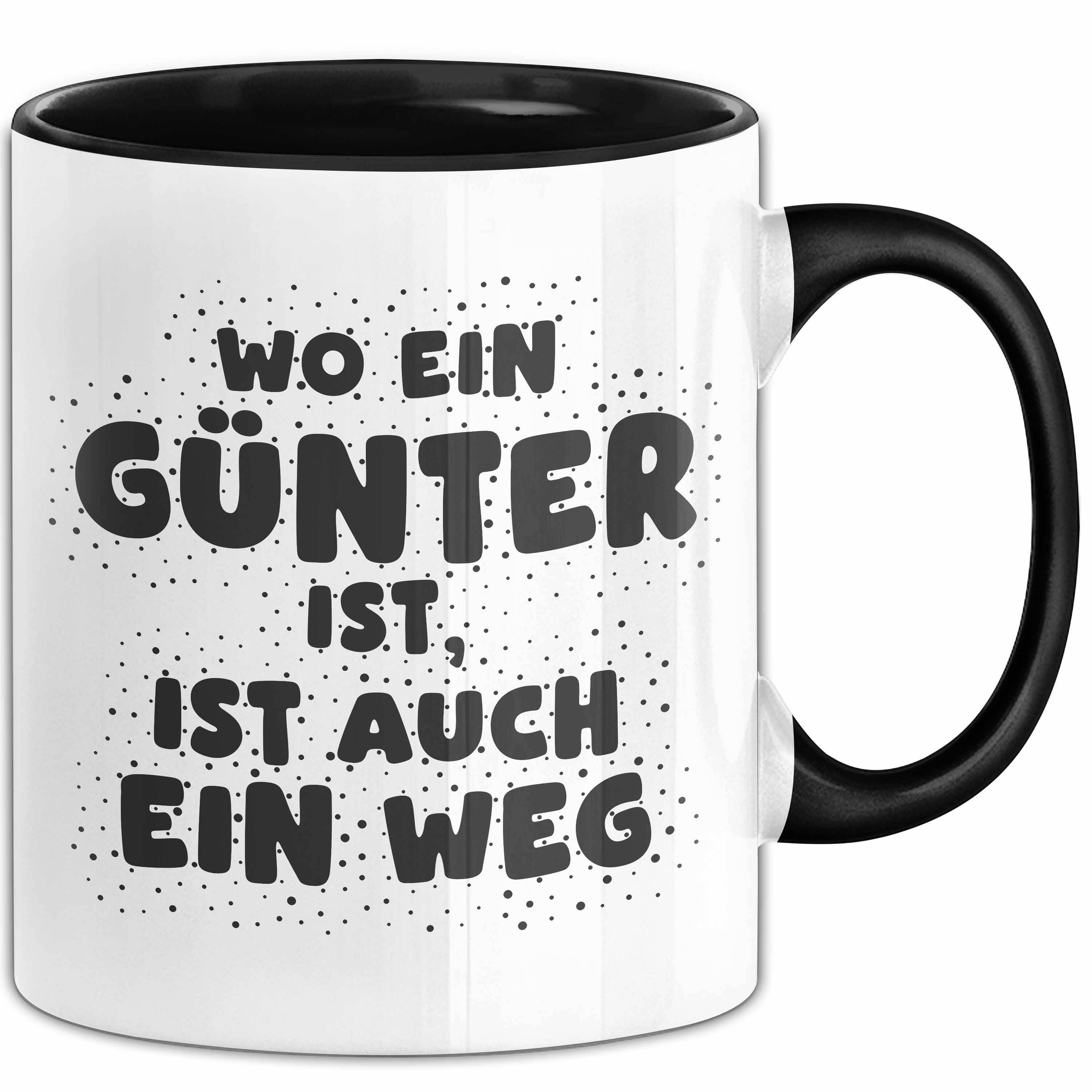 Trendation Tasse Guenter Tasse Wo Ein Guenter Ist, Ist Auch Ein Weg Geschenk, Keramik