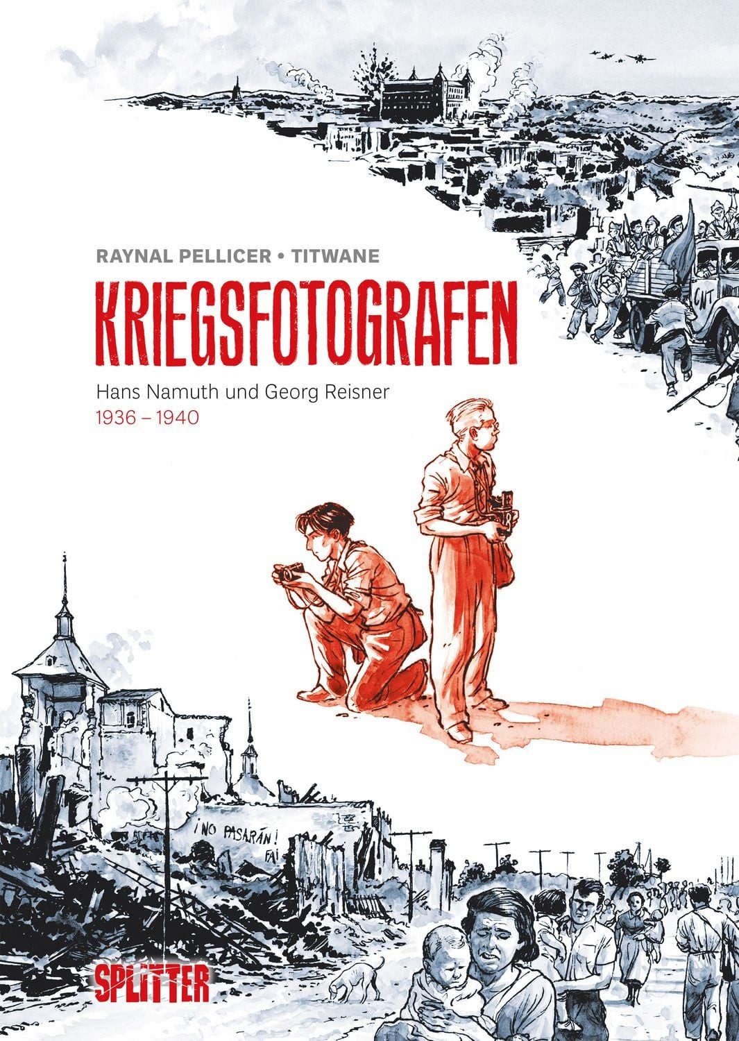 Kriegsfotografen (Graphic Novel) / Raynal Pellicer