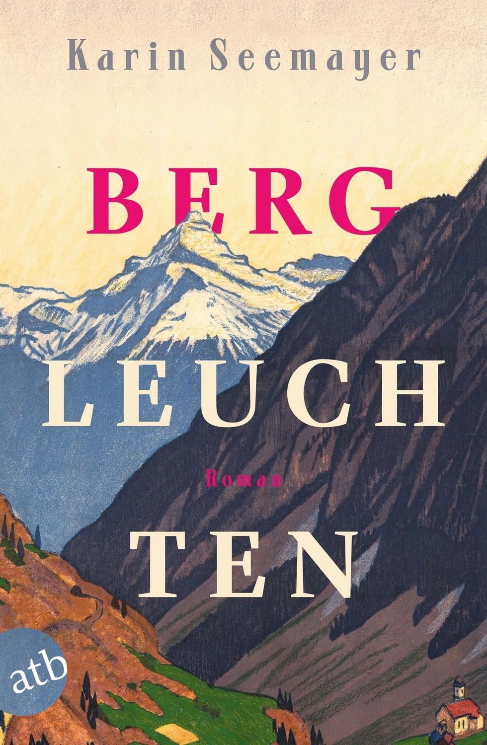 Bergleuchten / Karin Seemayer