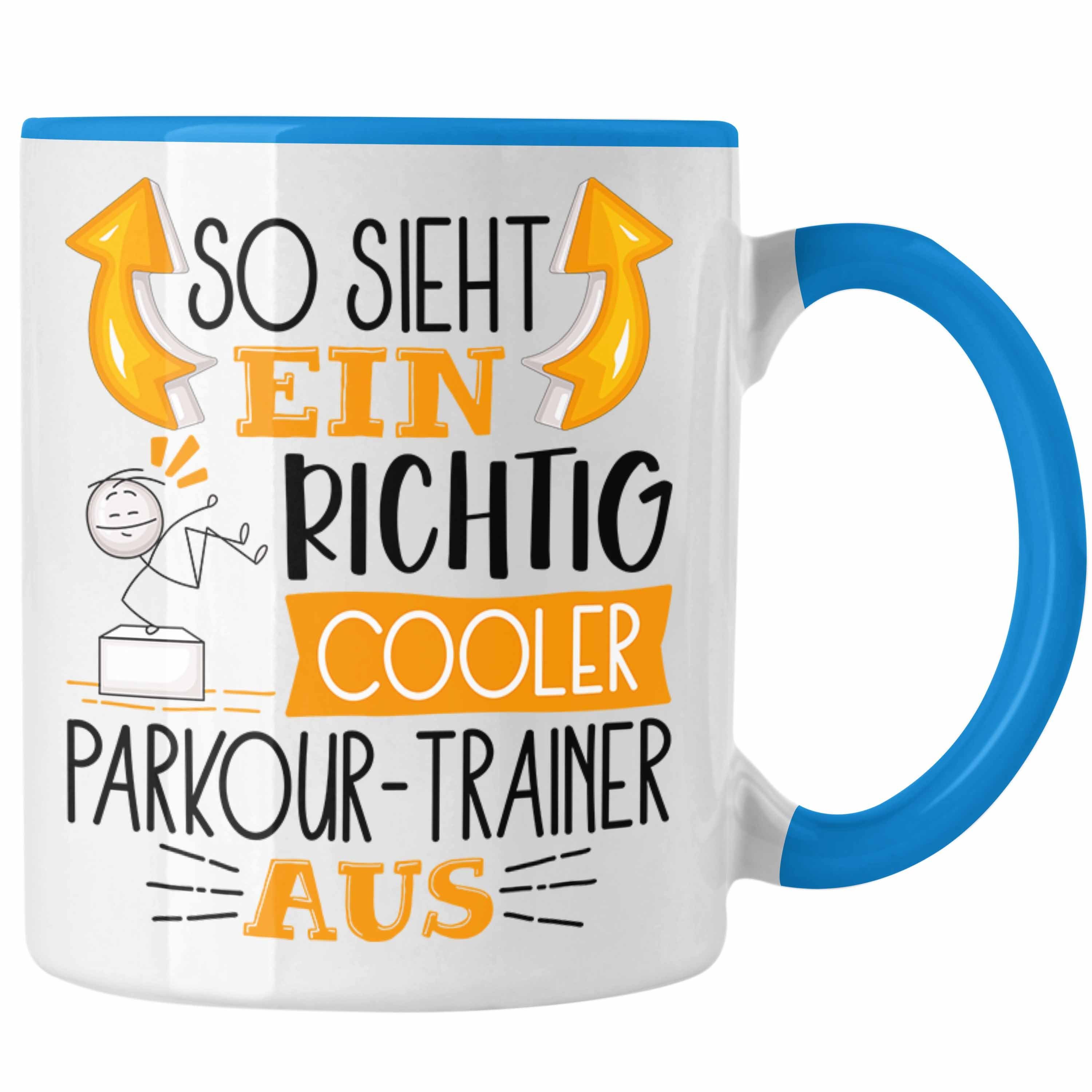 Parkour-Trainer Richtig Tasse Geschenk Ein Par Blau für Tasse Aus Cooler Trendation So Sieht