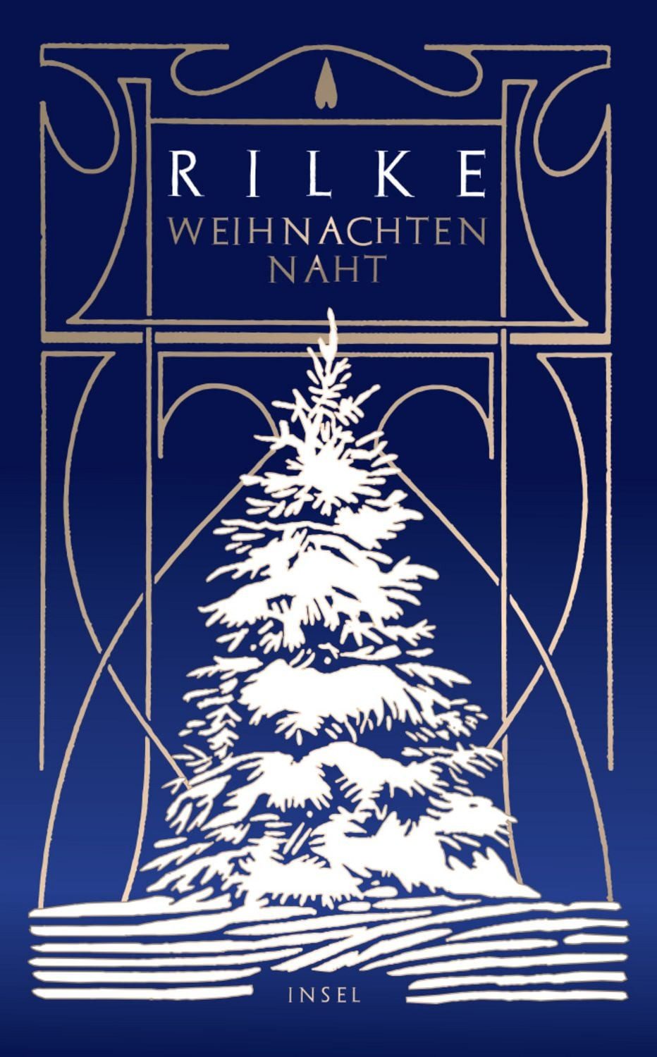 Weihnachten naht / Rainer Maria Rilke