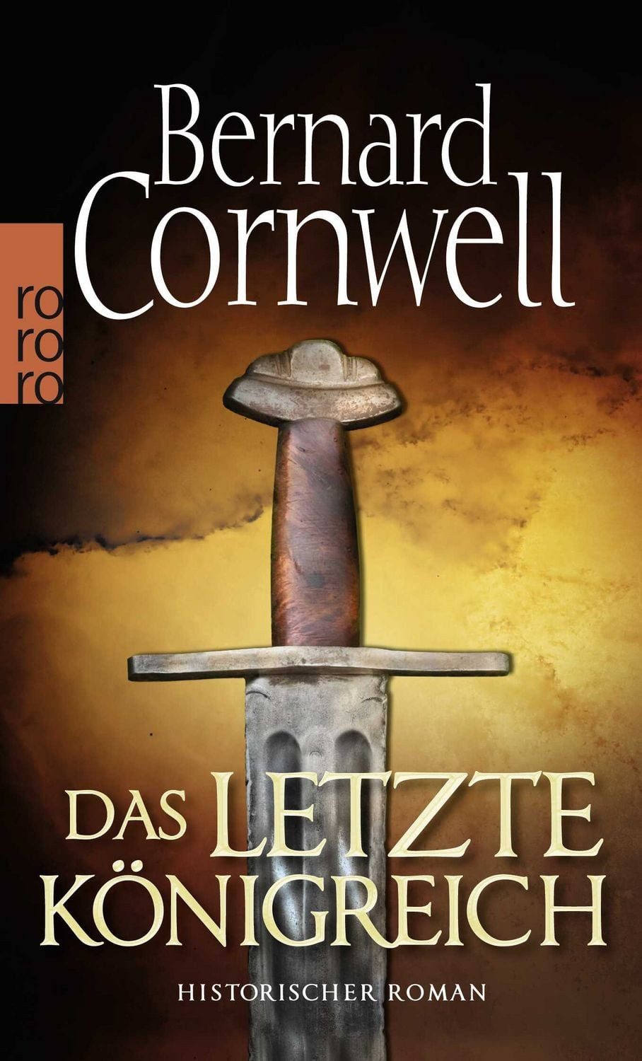Belletristik Das letzte Königreich / Uhtred-Saga Band 1 Historischer Roman Bernard Cornwell