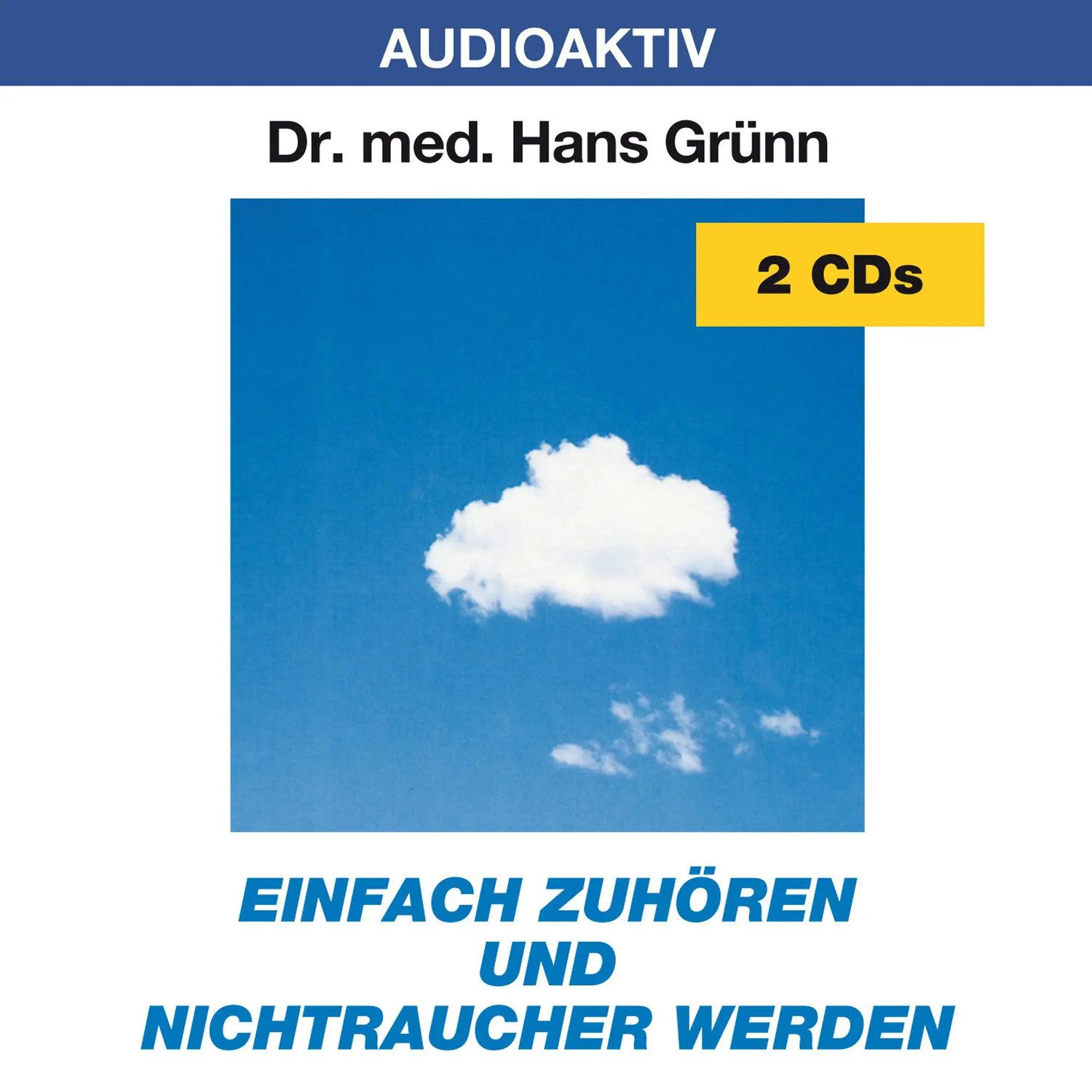 Hörspiel Einfach zuhören und Nichtraucher werden. 2 CDs