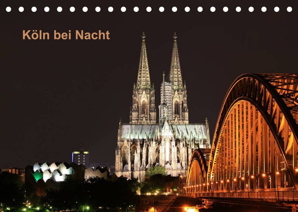 Weihnachten 2022 In Köln CALVENDO Wandkalender »Köln bei Nacht (Tischkalender 2022 DIN A5 quer