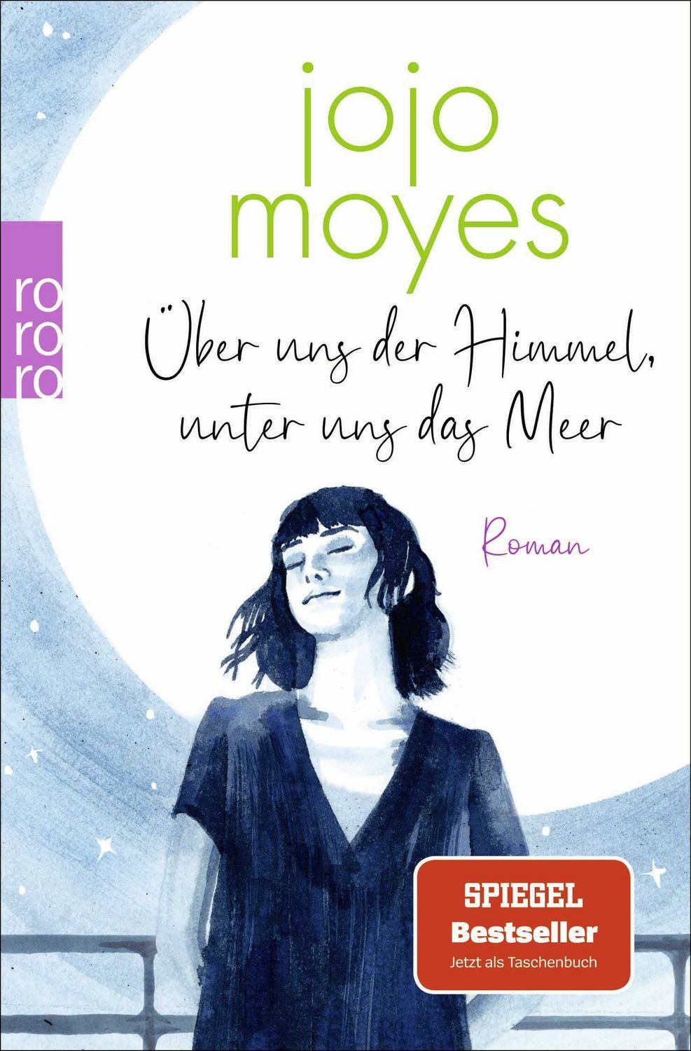 Belletristik Über uns der Himmel, unter uns das Meer Jojo Moyes
