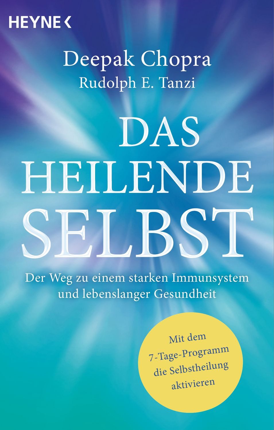Ratgeber Das heilende Selbst Der Weg zu einem starken Immunsystem und lebenslan Deepak Chopra, Rudolph E. E. Tanzi