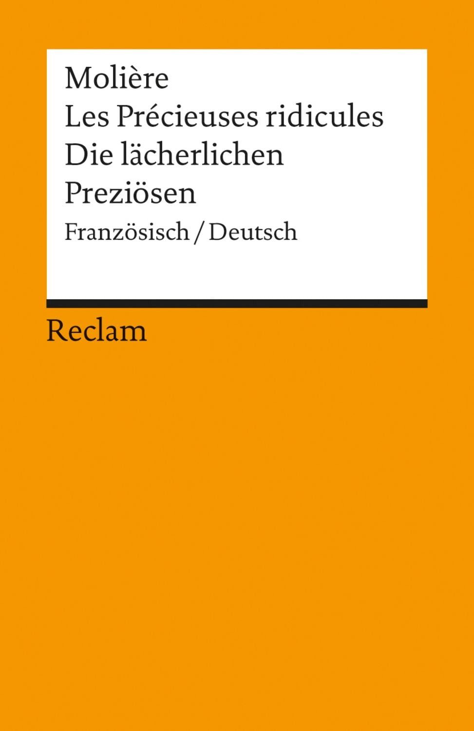 Die lächerlichen Preziösen / Les Precieuses ridicules / Molière