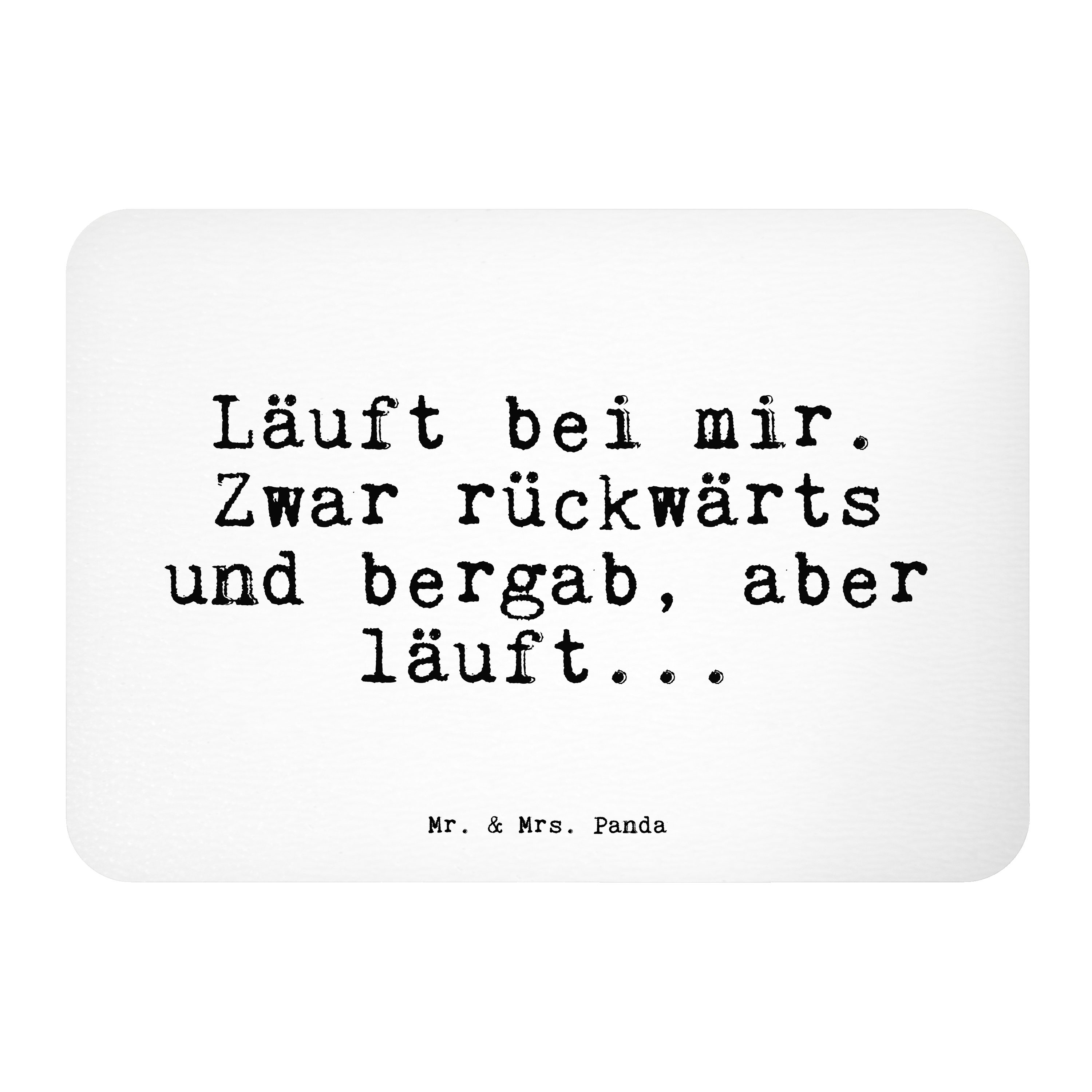 Mr. & Mrs. Panda »Läuft bei mir. Zwar... Weiß Geschenk