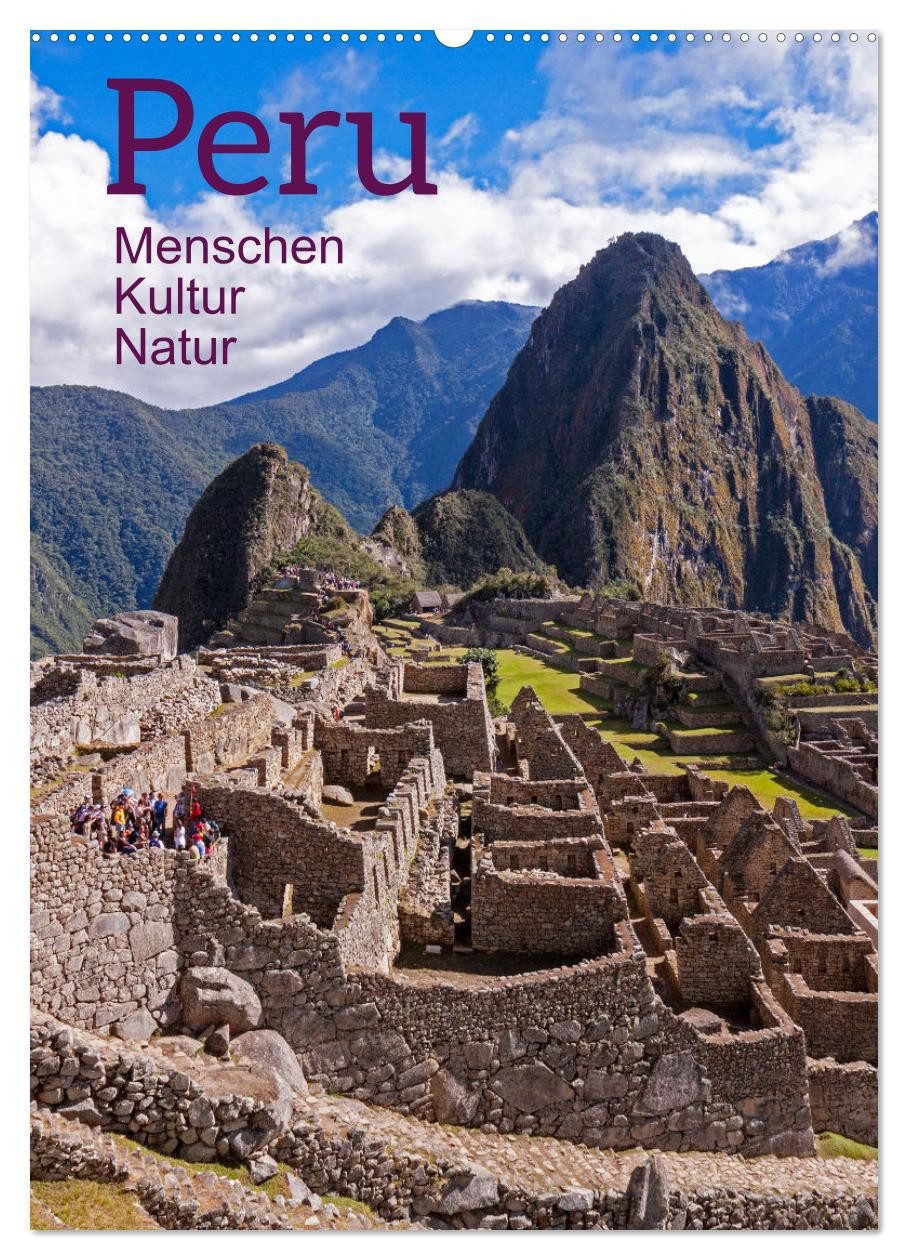 CALVENDO Wandkalender Peru - Kultur - Menschen - Natur (Wandkalender 2027 DIN A2 hoch), CALV