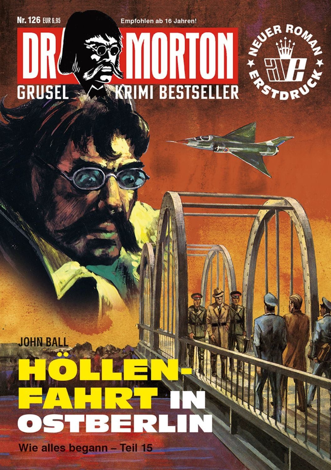 Dr. Morton 126: Höllenfahrt nach Berlin / John Ball