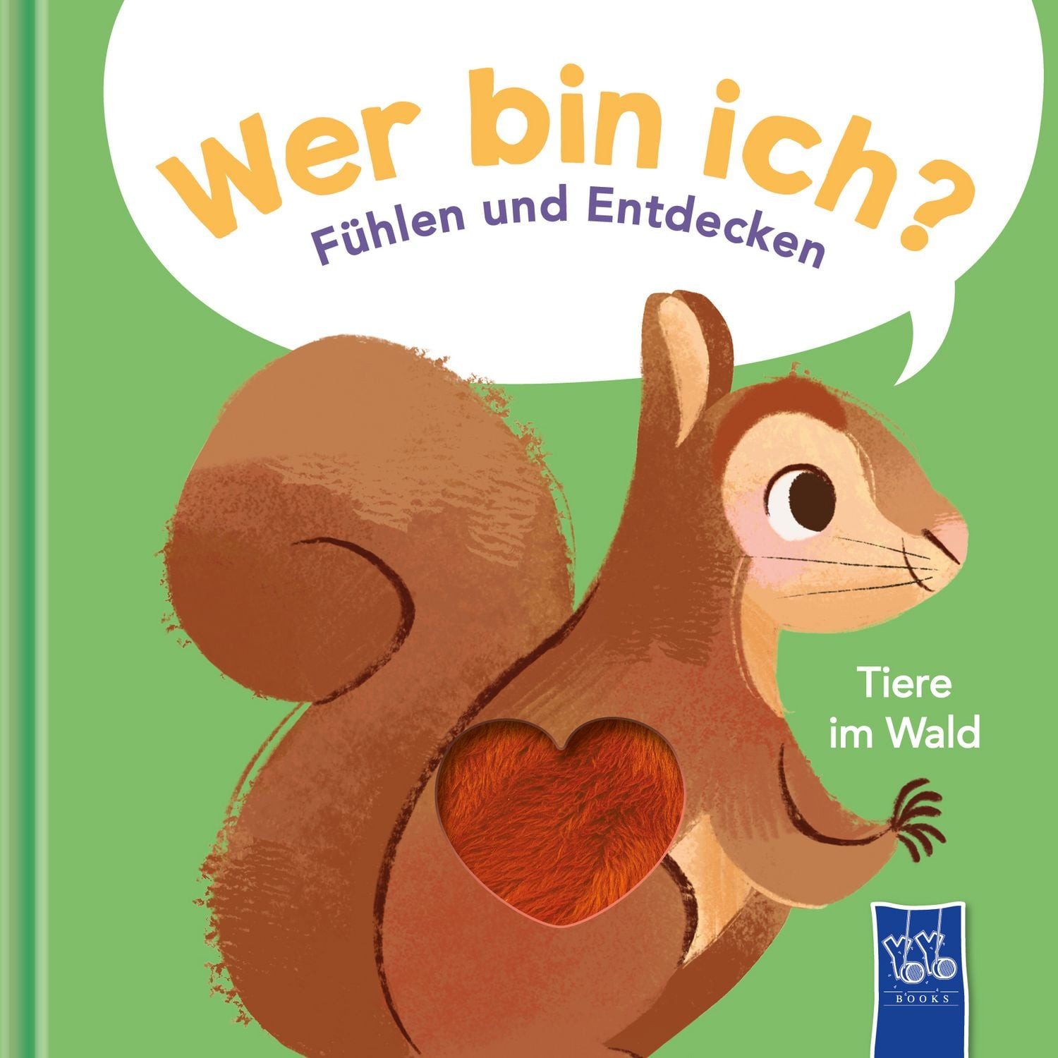 Wer bin ich? Fühlen und Entdecken - Tiere im Wald / diverse
