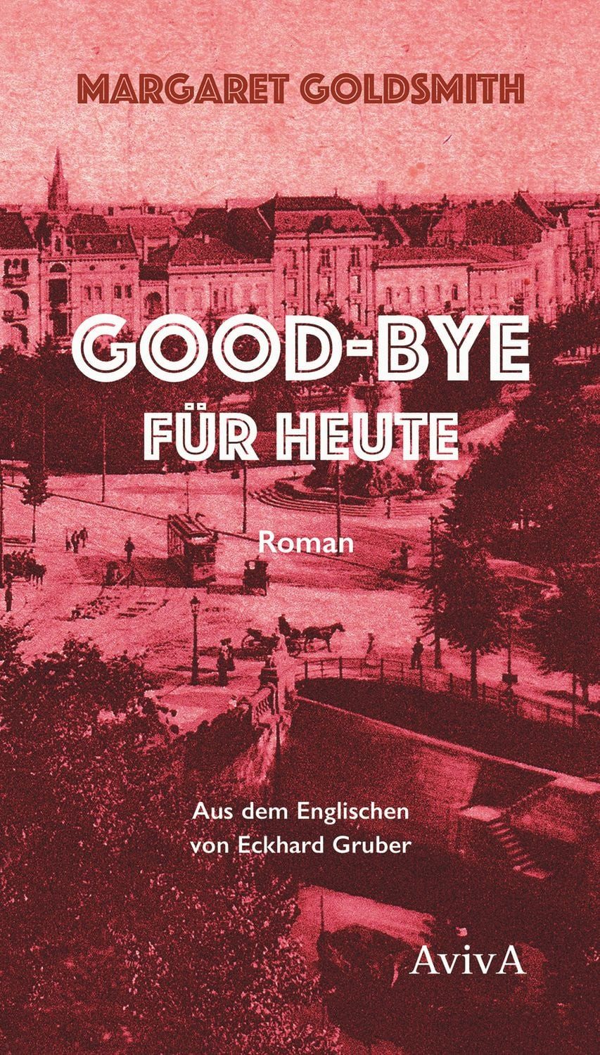 Good-bye für heute / Margaret Goldsmith