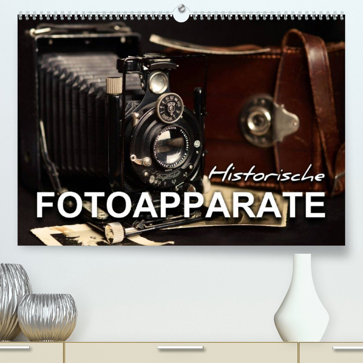 CALVENDO Wandkalender Historische Fotoapparate (Premium, hochwertiger DIN A2 Wandkalender 2023, Kunstdruck in Hochglanz)