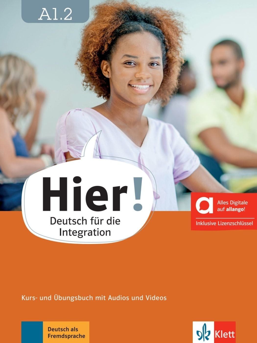 Hier! A1.2 – Hybride Ausgabe allango Deutsch für die Integration. Kurs / diverse, Deutsch für die Integration. Kurs- und Übungsbuch mit Audios und Videos inklusive Lizenzschlüssel allango (24 Monate)