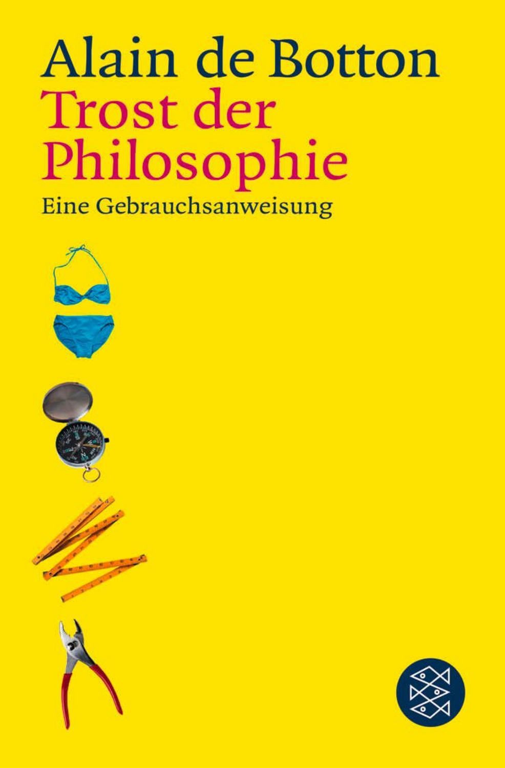 Trost der Philosophie / Alain de Botton