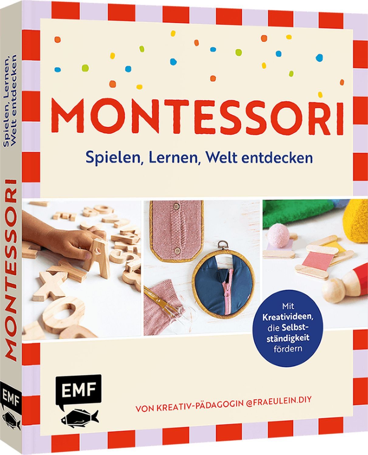 Montessori – Spielen, Lernen, Welt entdecken im Familienalltag / Lisa Englmüller