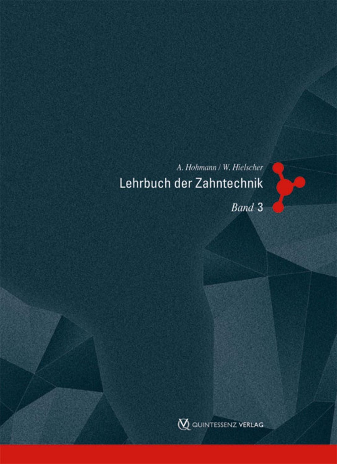 Lehrbuch der Zahntechnik / Arnold Hohmann, Werner Hielscher