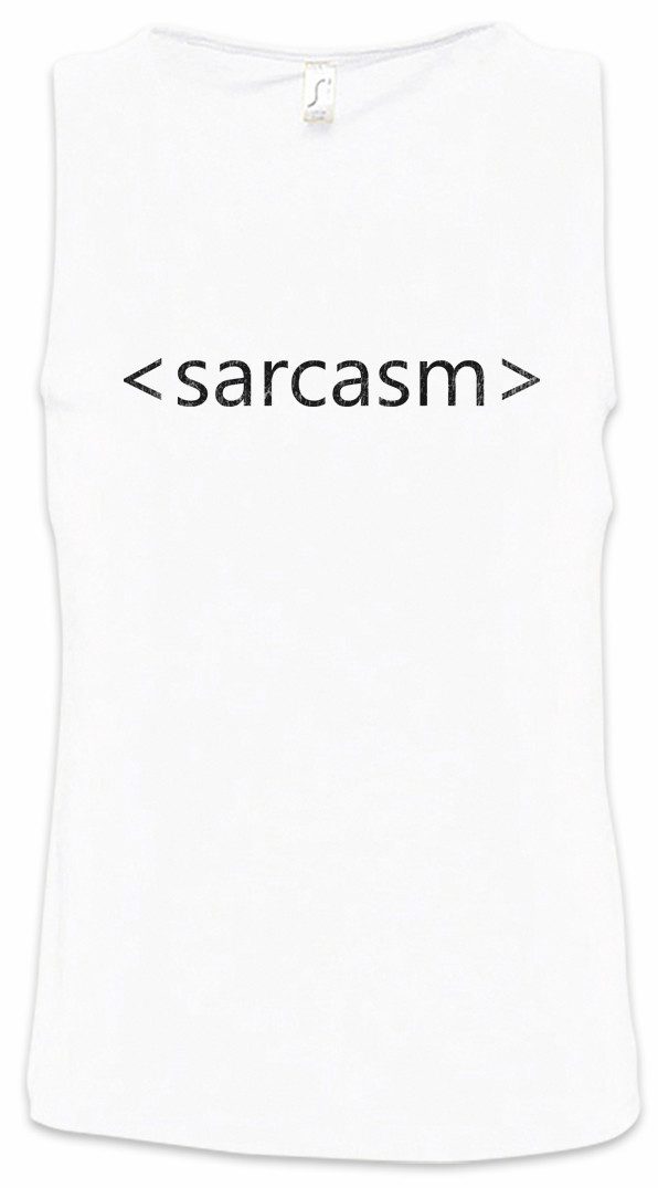Tanktop Sarcasm Tag Ärmelloses T-Shirt Sarkasmus Sarkastisch Misanthrop Comedy