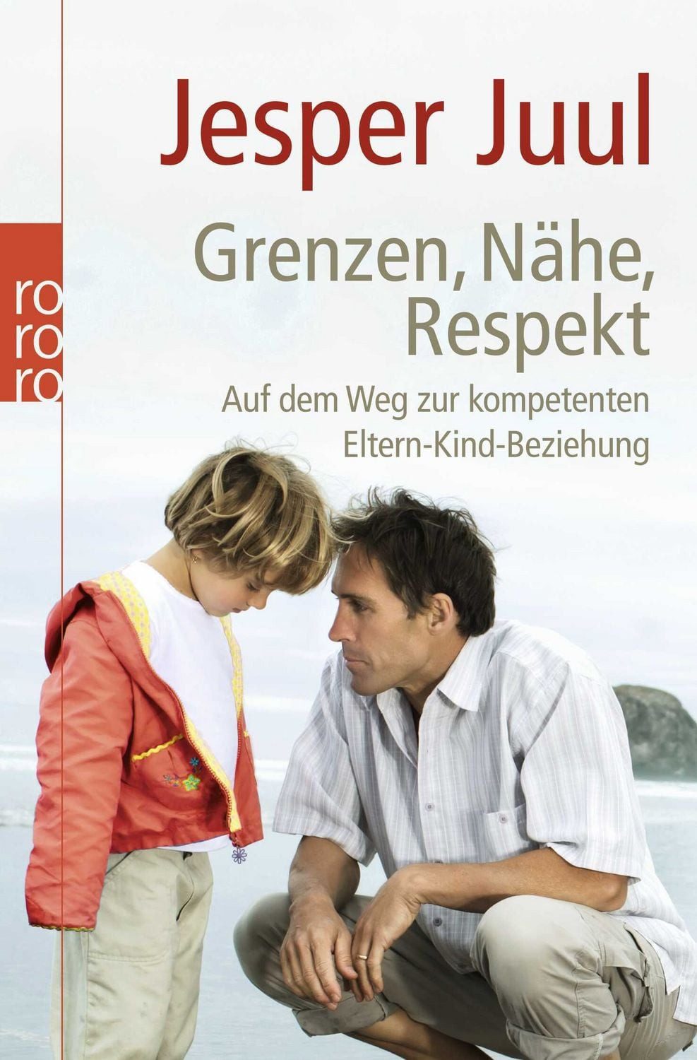 Grenzen, Nähe, Respekt / Jesper Juul