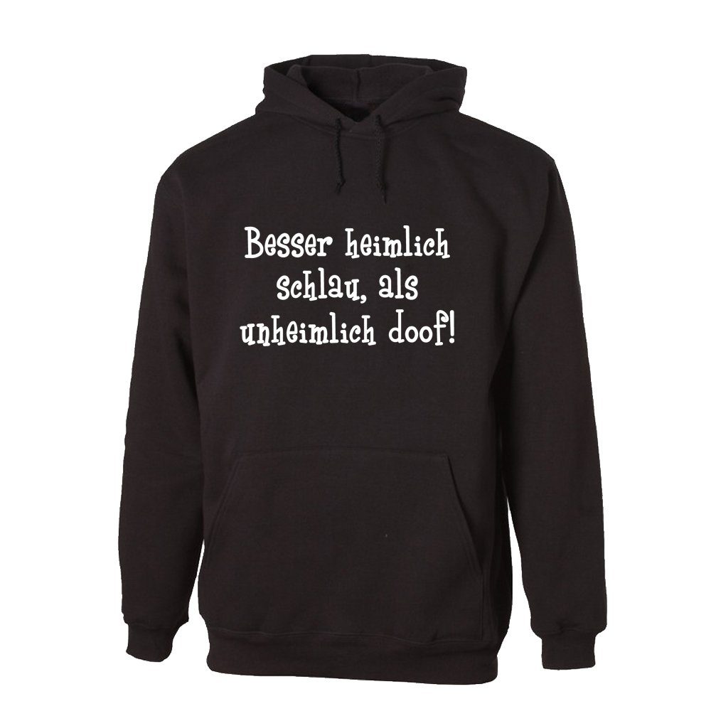 Ggraphics Hoodie Besser heimlich schlau, als unheimlich doof mit