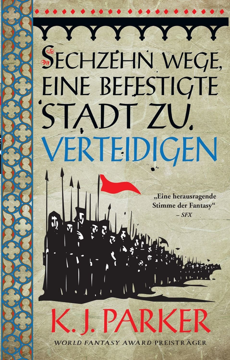 Sechzehn Wege, eine befestigte Stadt zu verteidigen / K. J. Parker